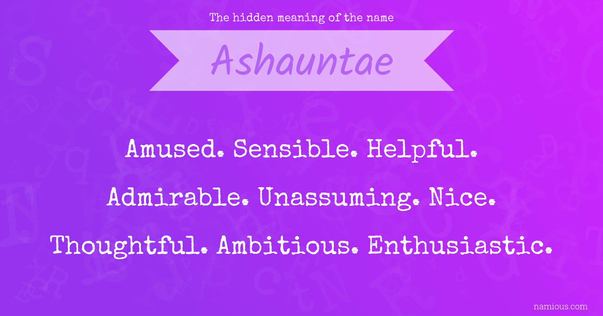 The hidden meaning of the name Ashauntae