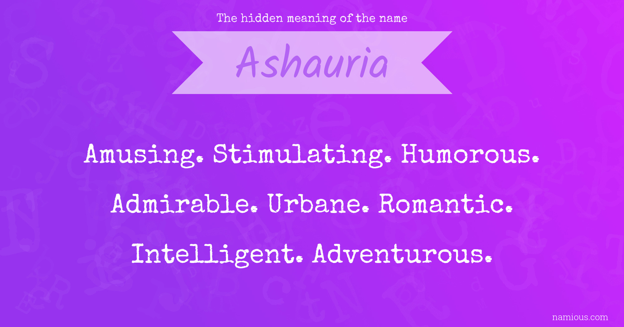 The hidden meaning of the name Ashauria