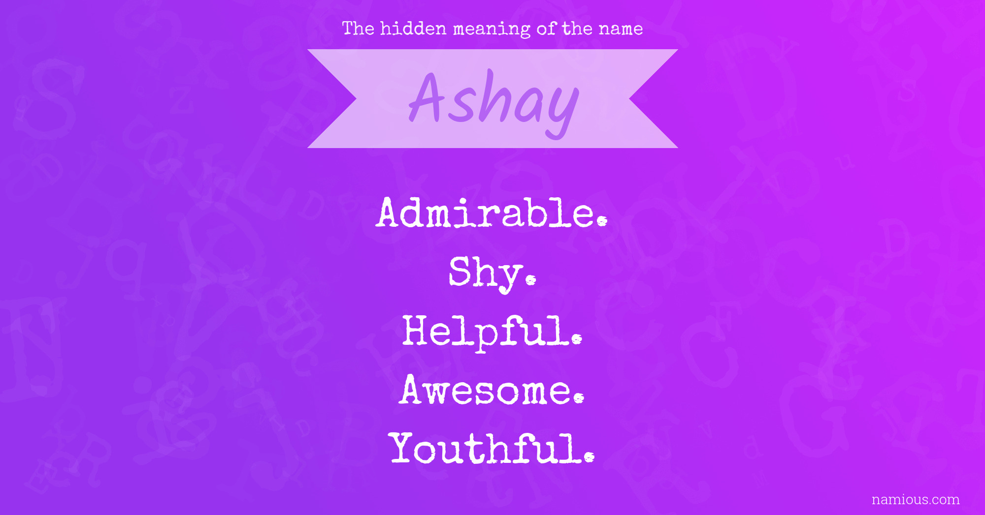 The hidden meaning of the name Ashay