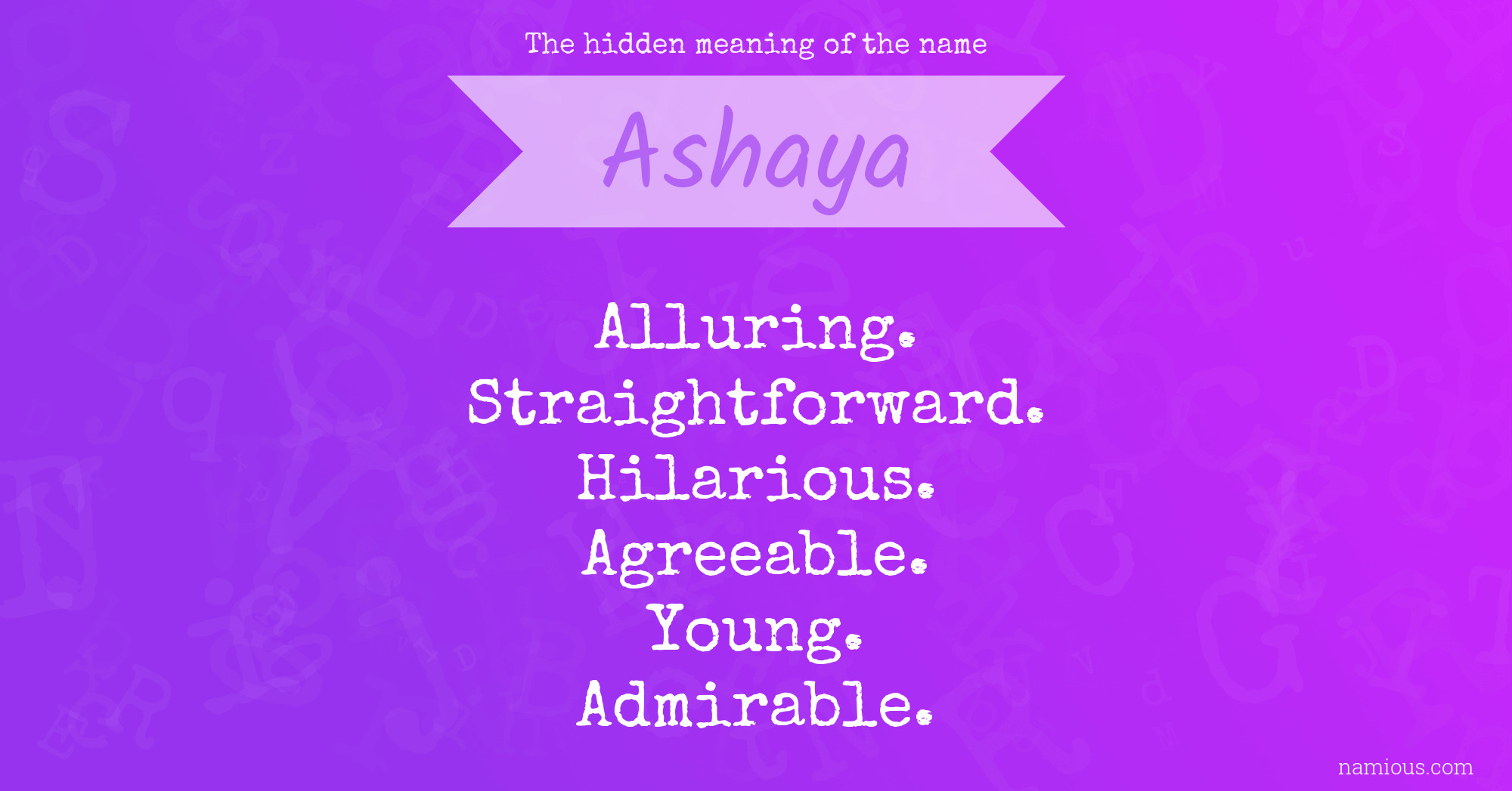 The hidden meaning of the name Ashaya