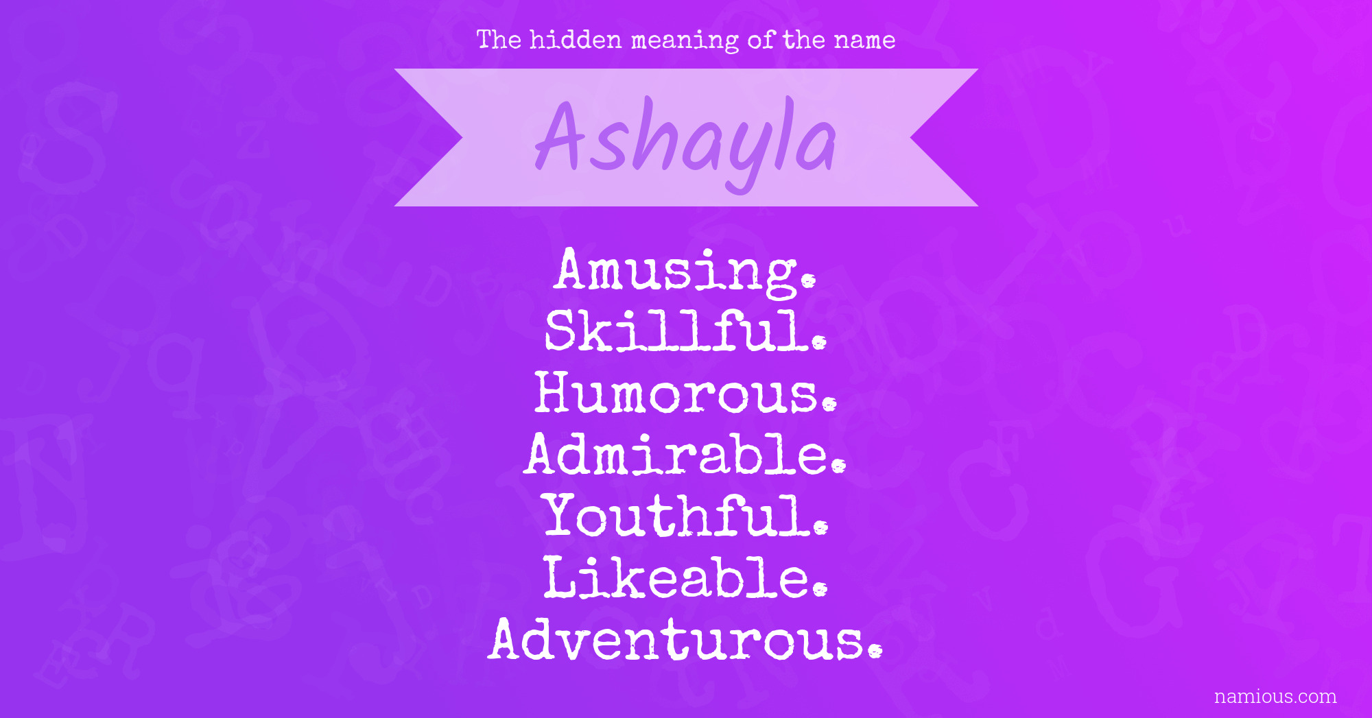 The hidden meaning of the name Ashayla