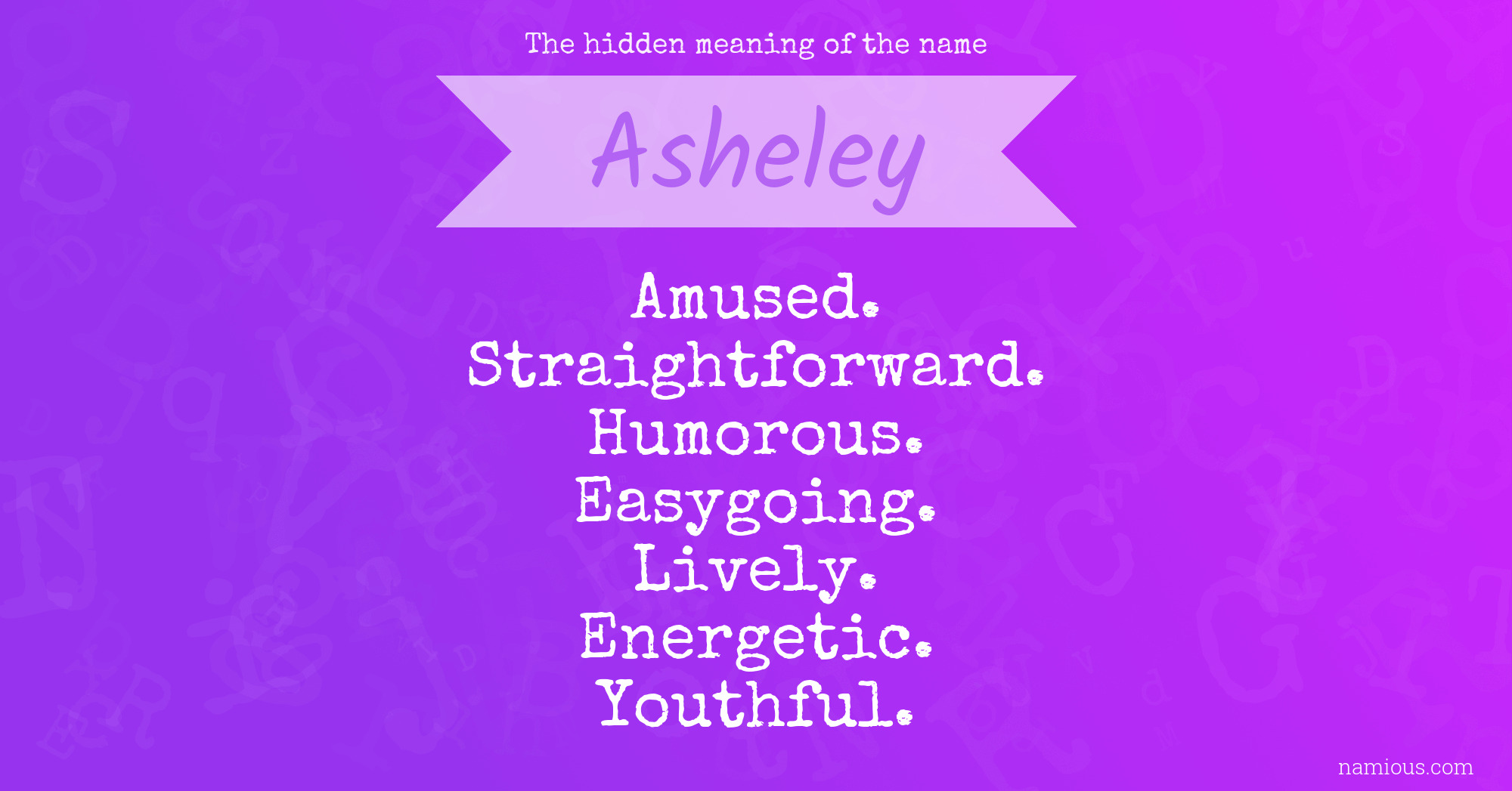 The hidden meaning of the name Asheley