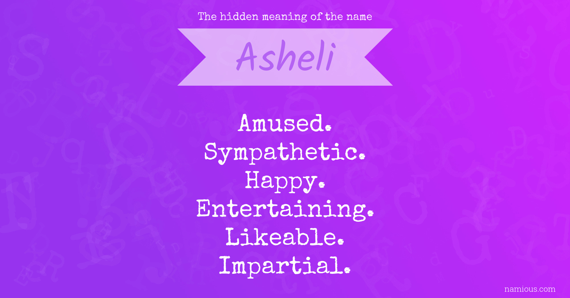 The hidden meaning of the name Asheli