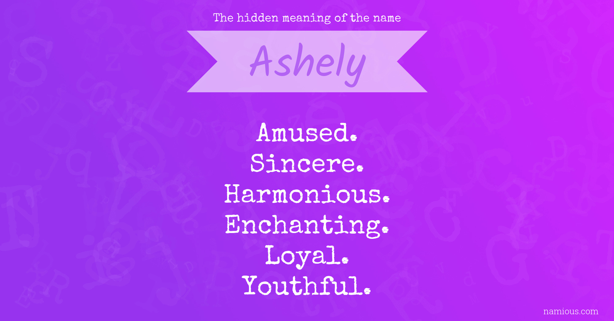 The hidden meaning of the name Ashely