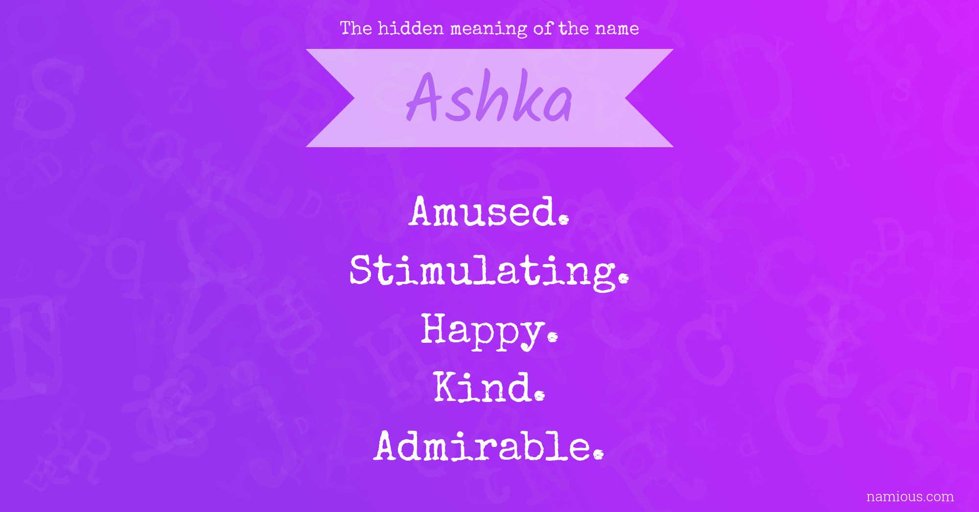 The hidden meaning of the name Ashka