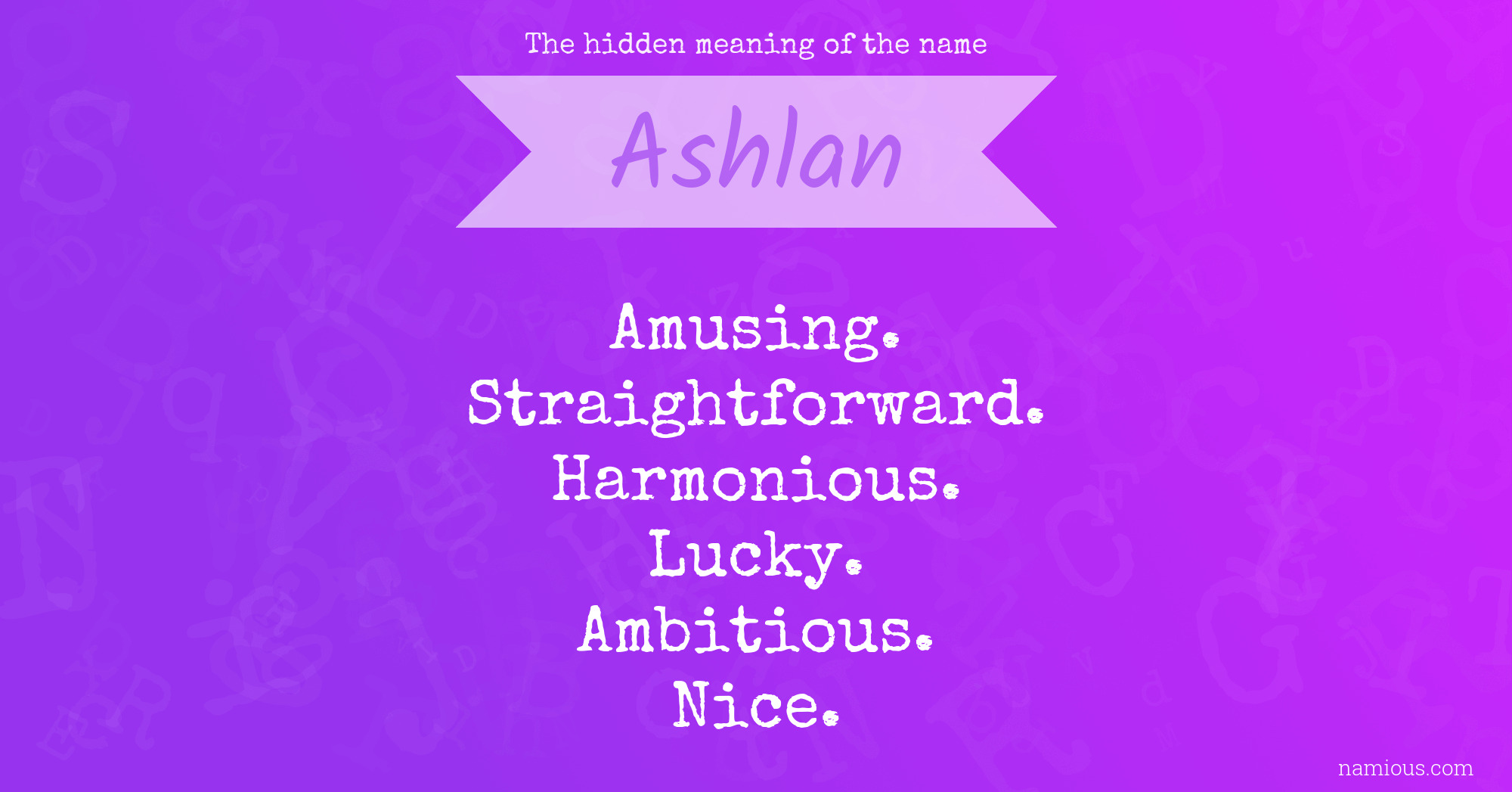 The hidden meaning of the name Ashlan