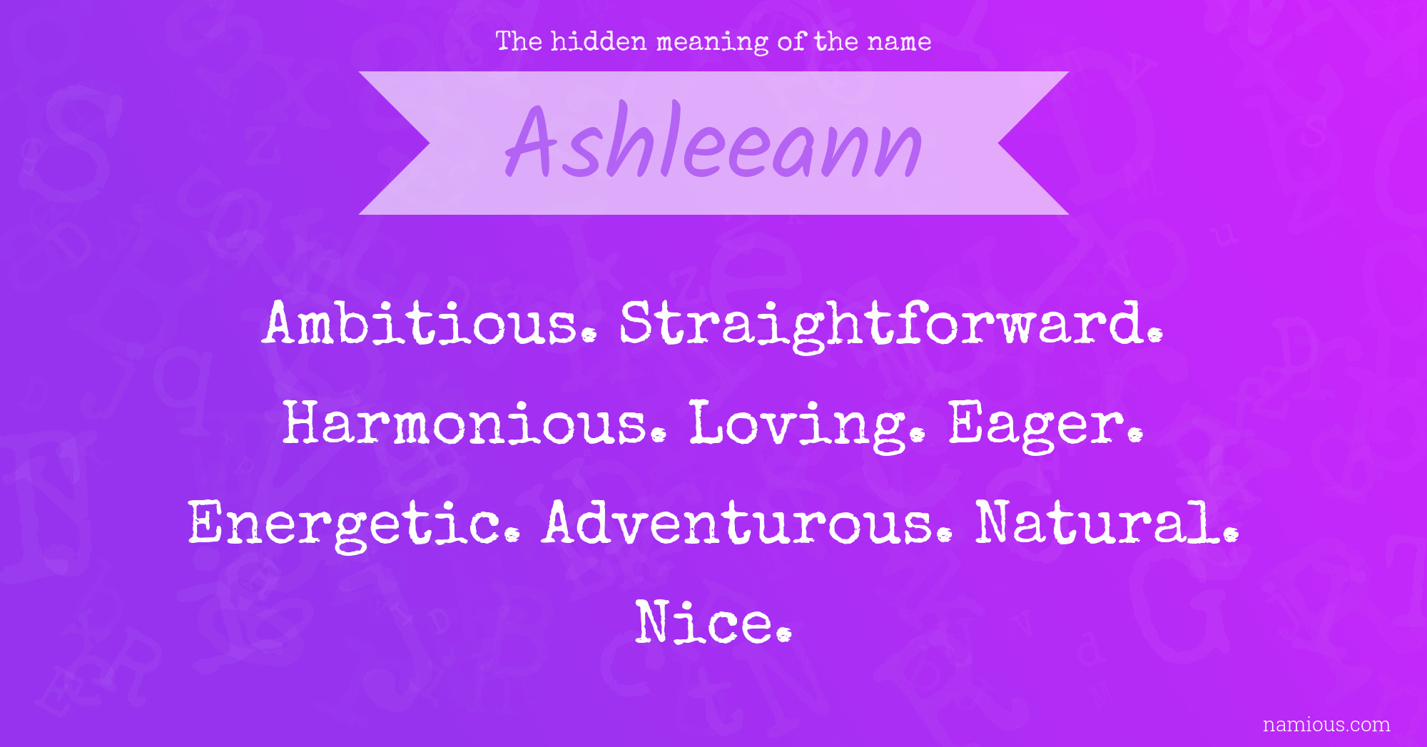 The hidden meaning of the name Ashleeann