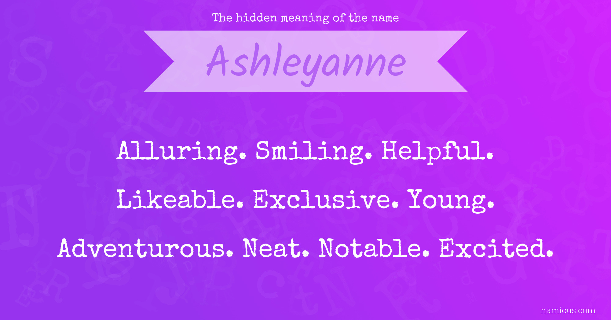 The hidden meaning of the name Ashleyanne