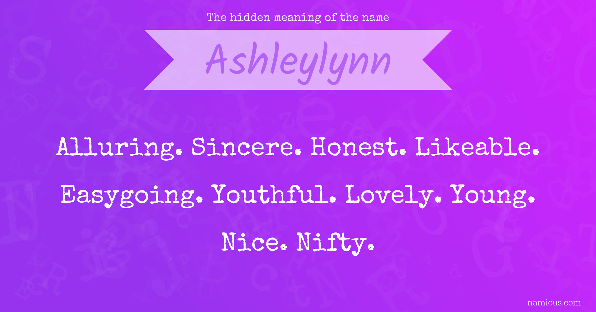 The hidden meaning of the name Ashleylynn