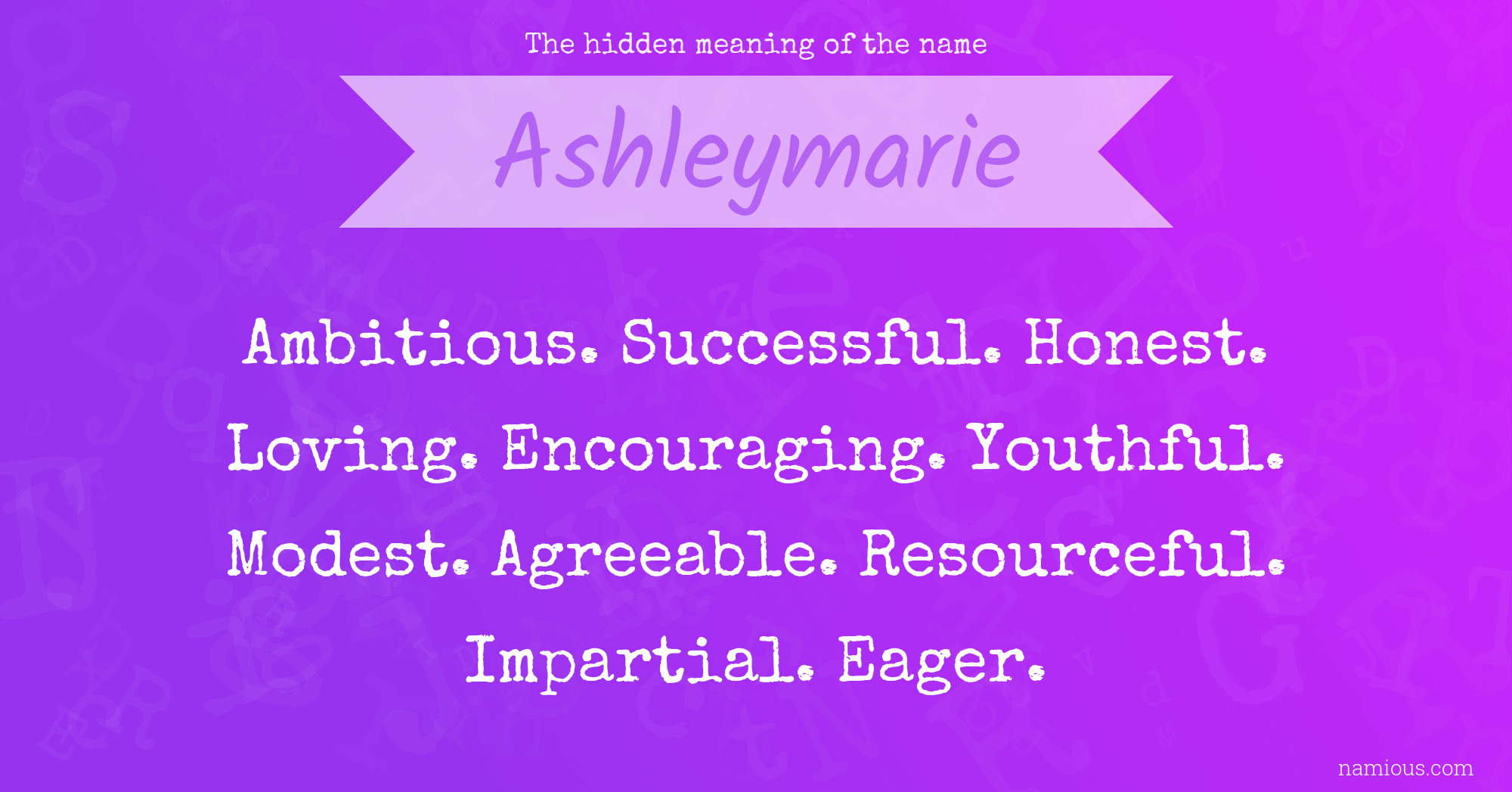 The hidden meaning of the name Ashleymarie