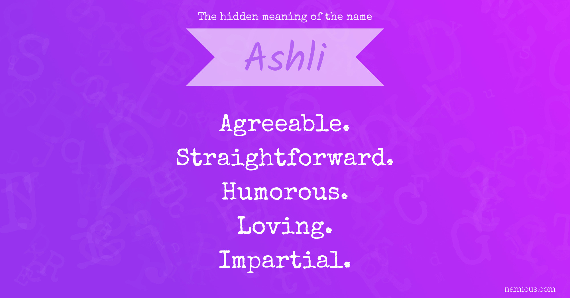 The hidden meaning of the name Ashli