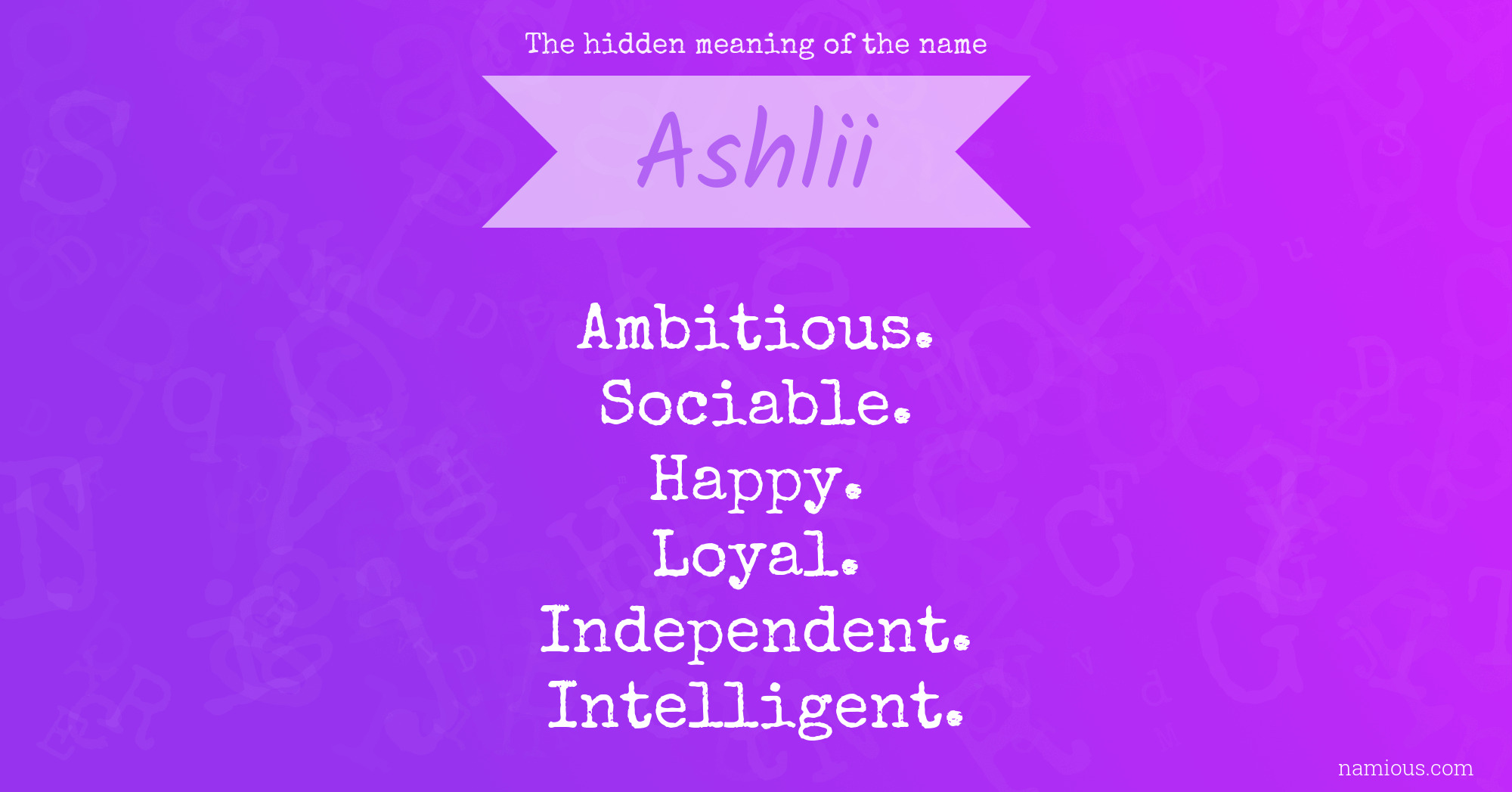 The hidden meaning of the name Ashlii