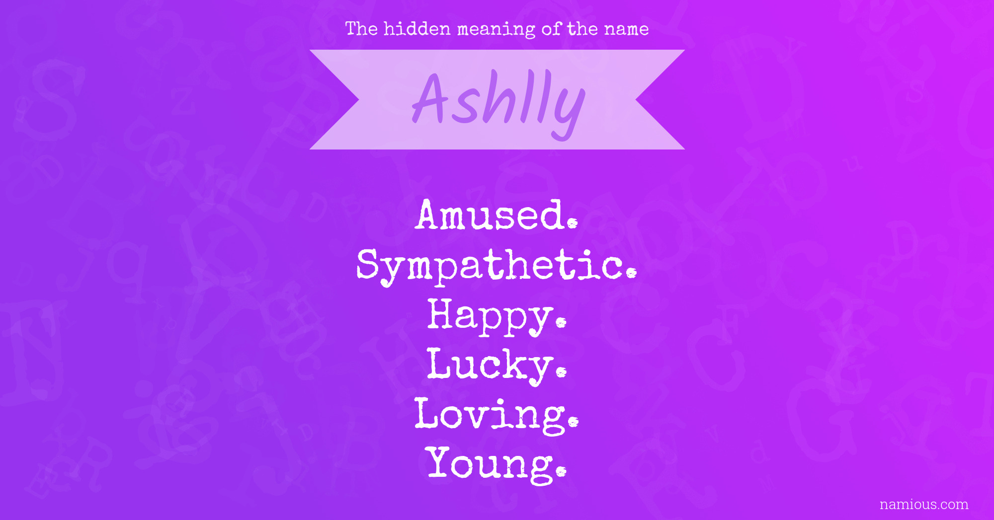 The hidden meaning of the name Ashlly