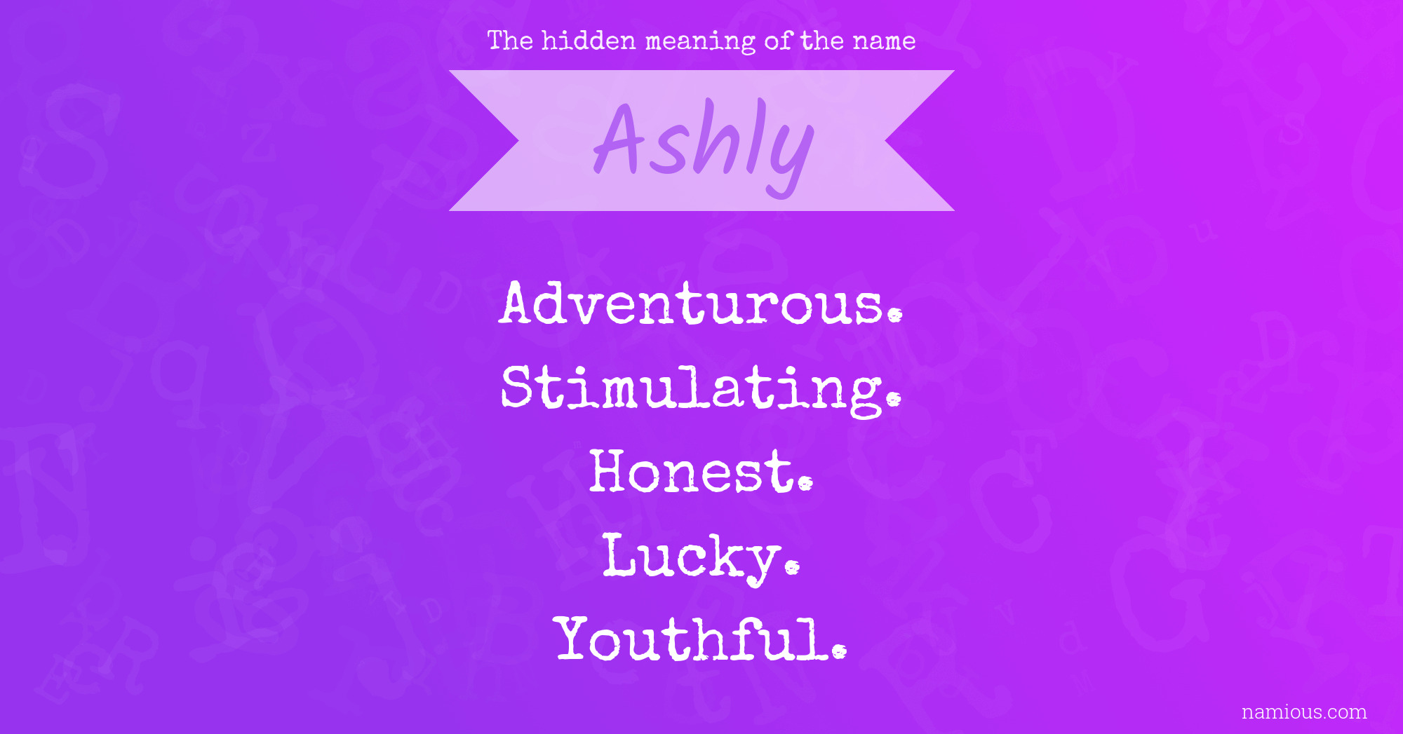 The hidden meaning of the name Ashly