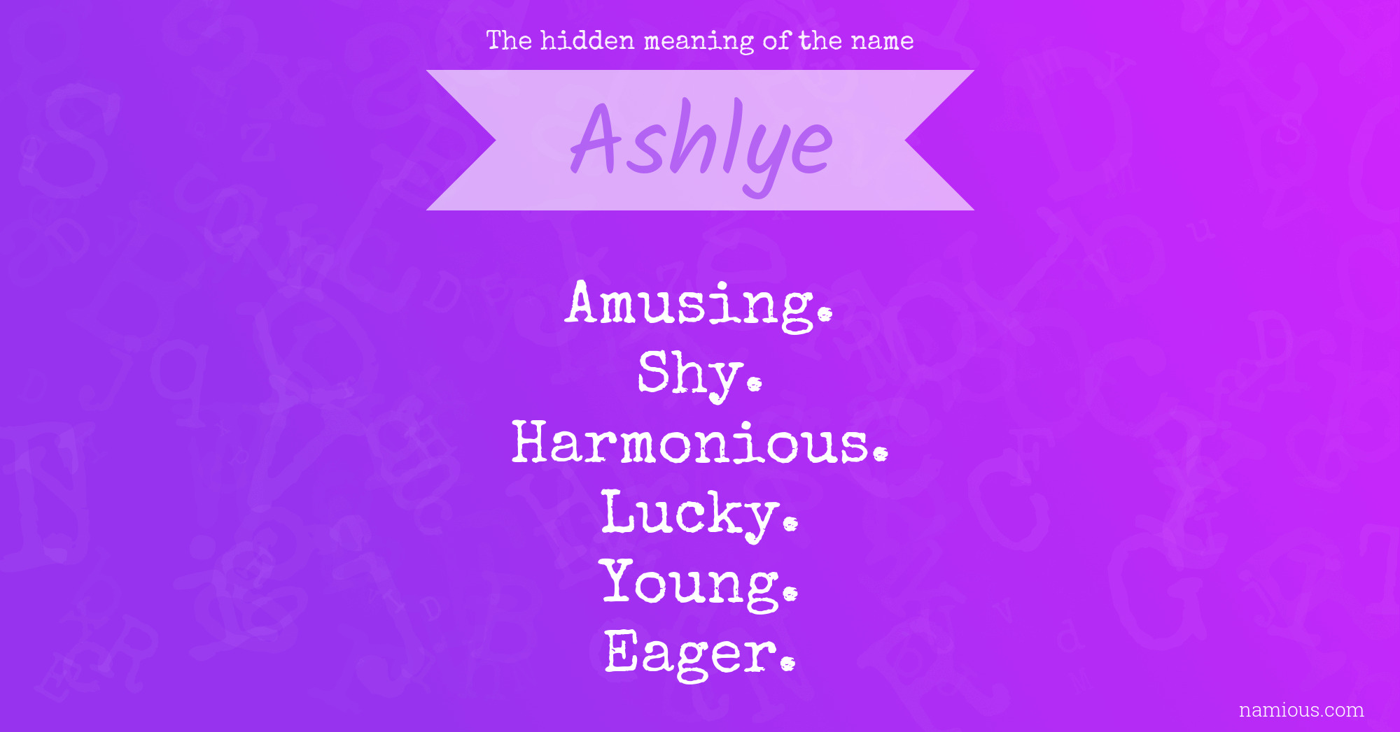 The hidden meaning of the name Ashlye