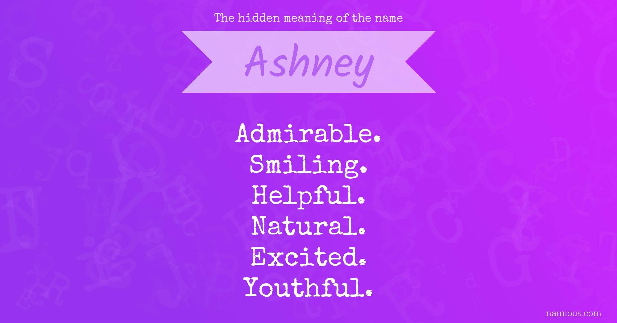 The hidden meaning of the name Ashney