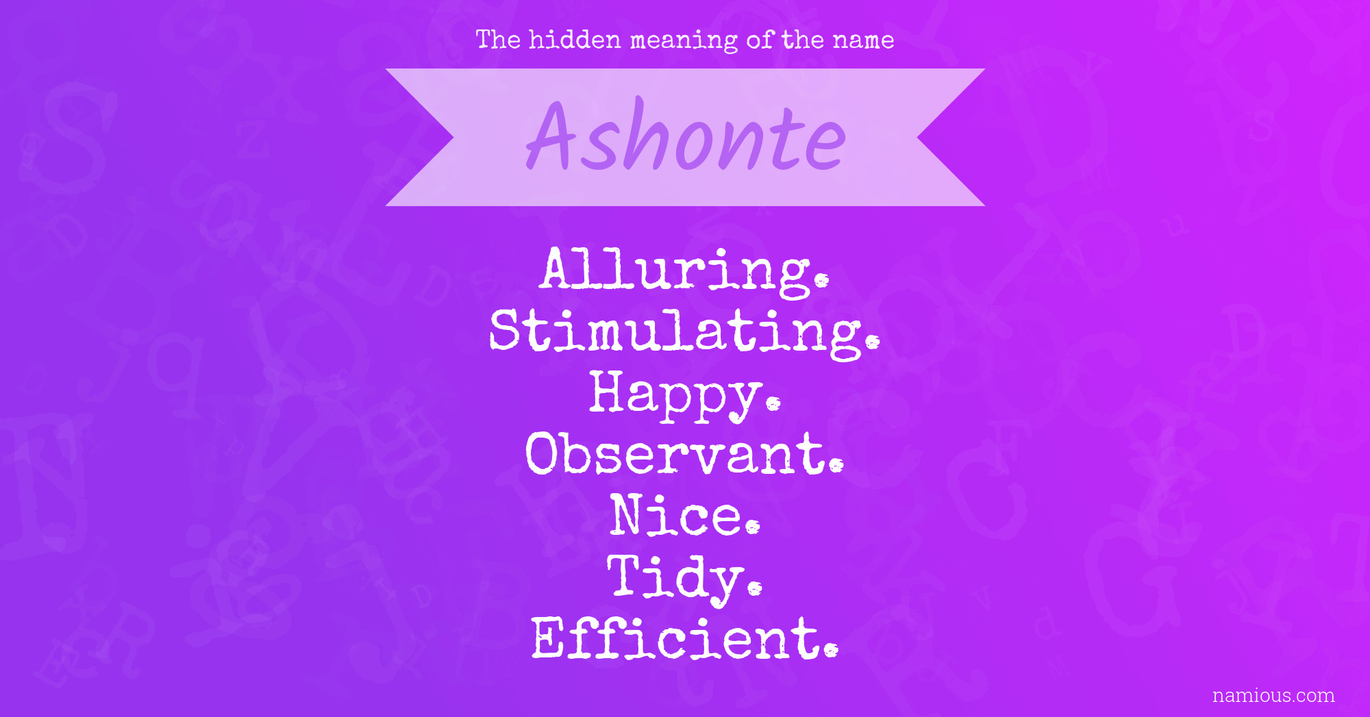 The hidden meaning of the name Ashonte