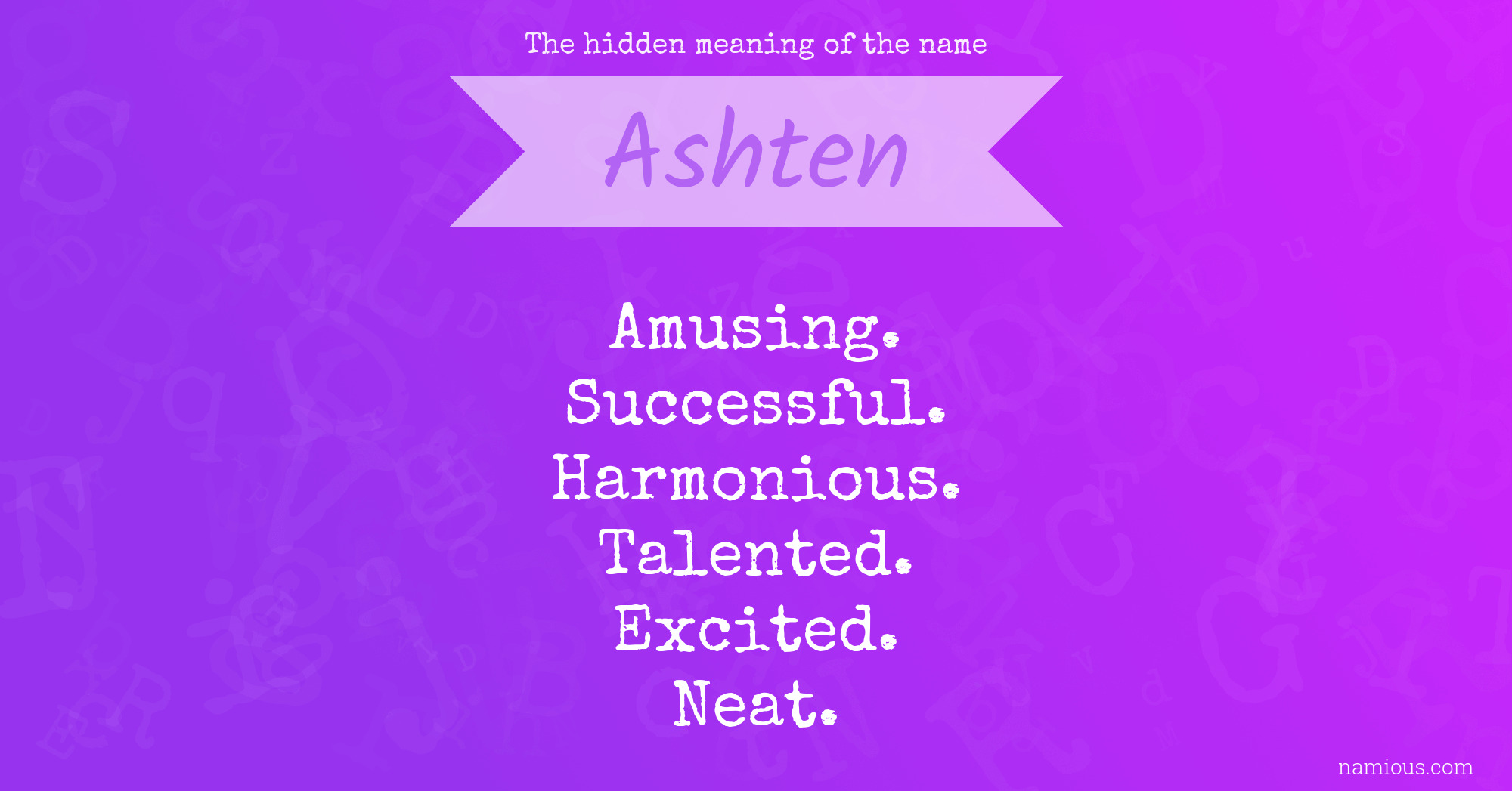 The hidden meaning of the name Ashten