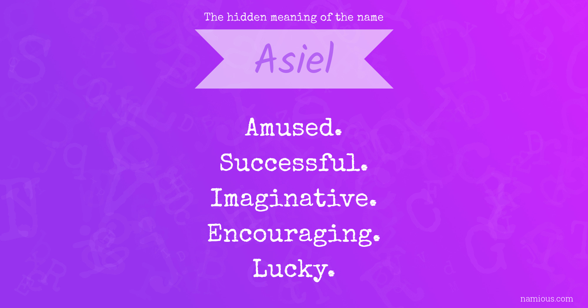 The hidden meaning of the name Asiel