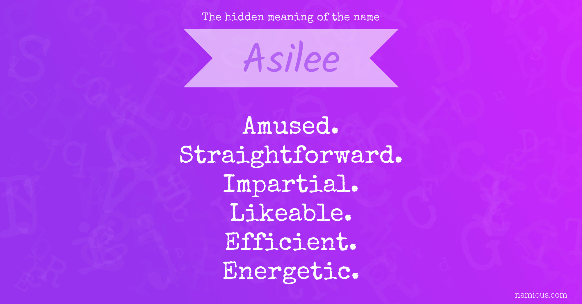 The hidden meaning of the name Asilee