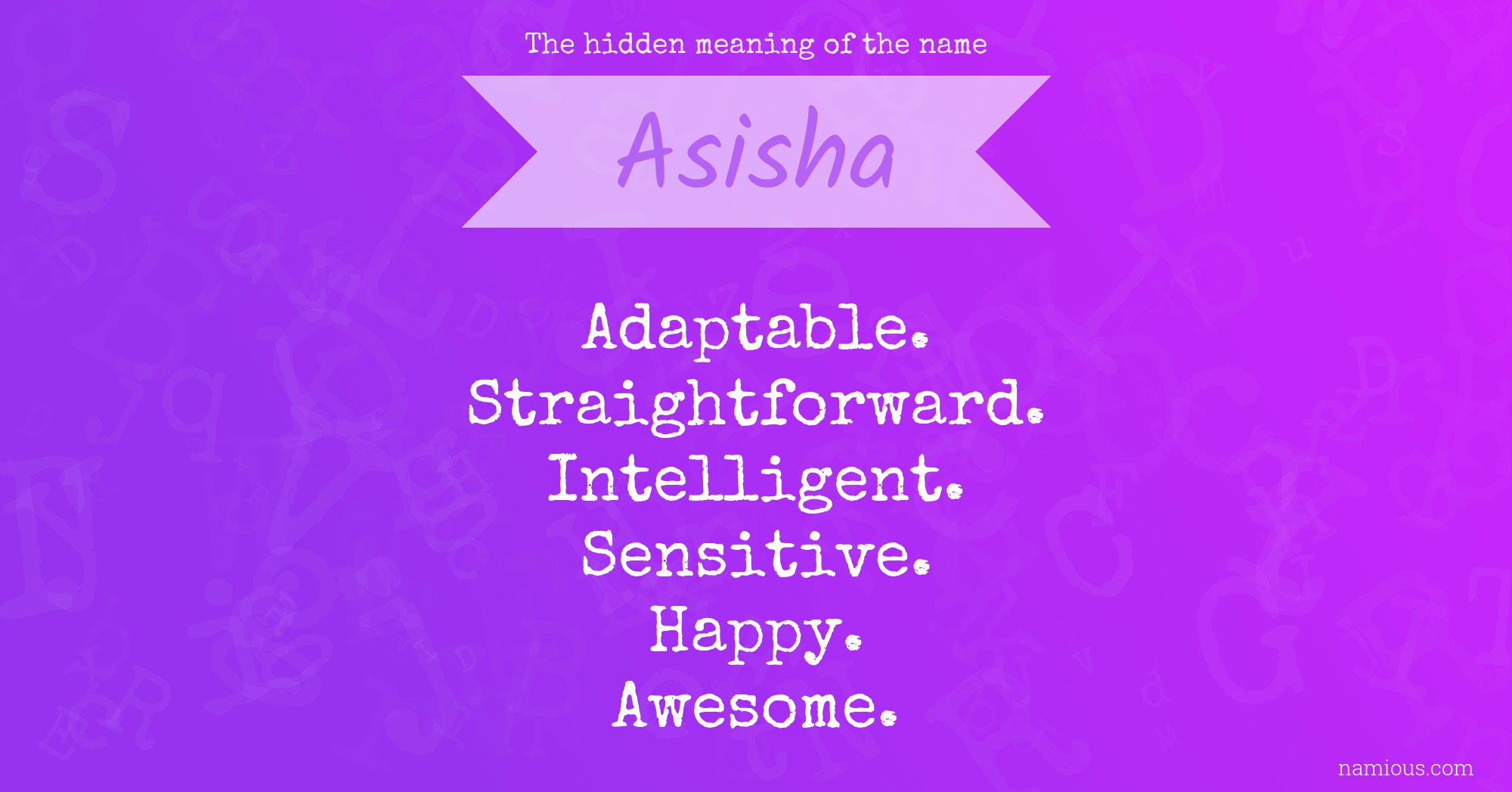 The hidden meaning of the name Asisha