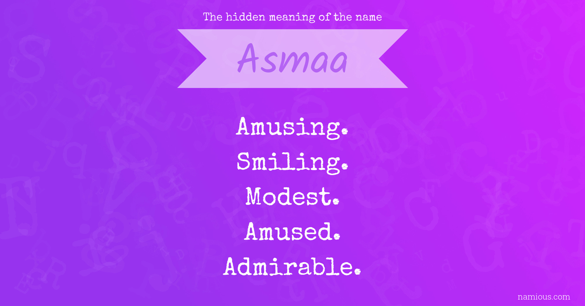 The hidden meaning of the name Asmaa