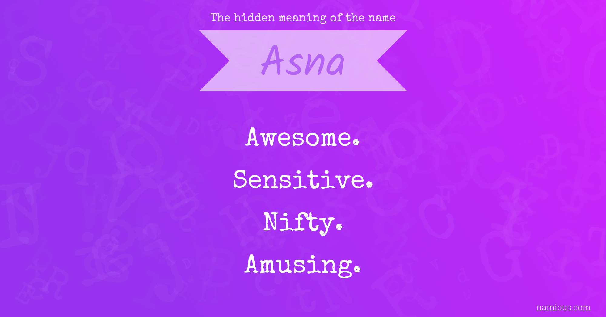 The hidden meaning of the name Asna