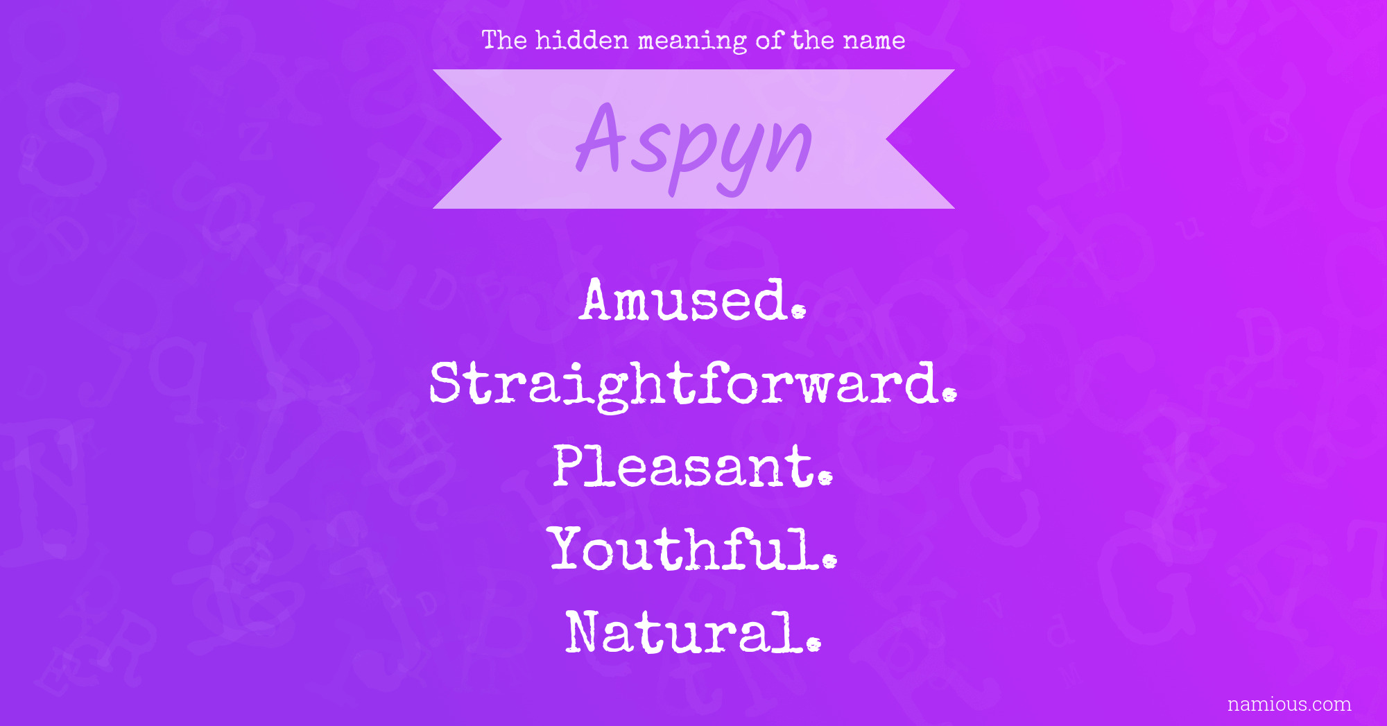 The hidden meaning of the name Aspyn