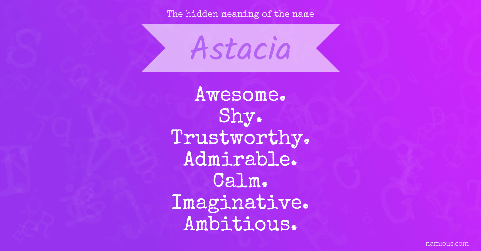 The hidden meaning of the name Astacia