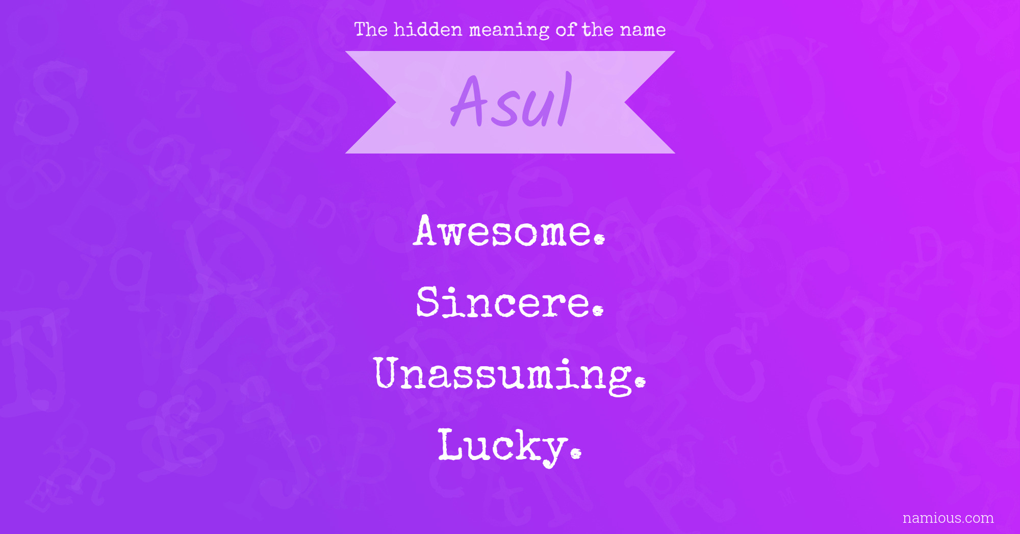 The hidden meaning of the name Asul