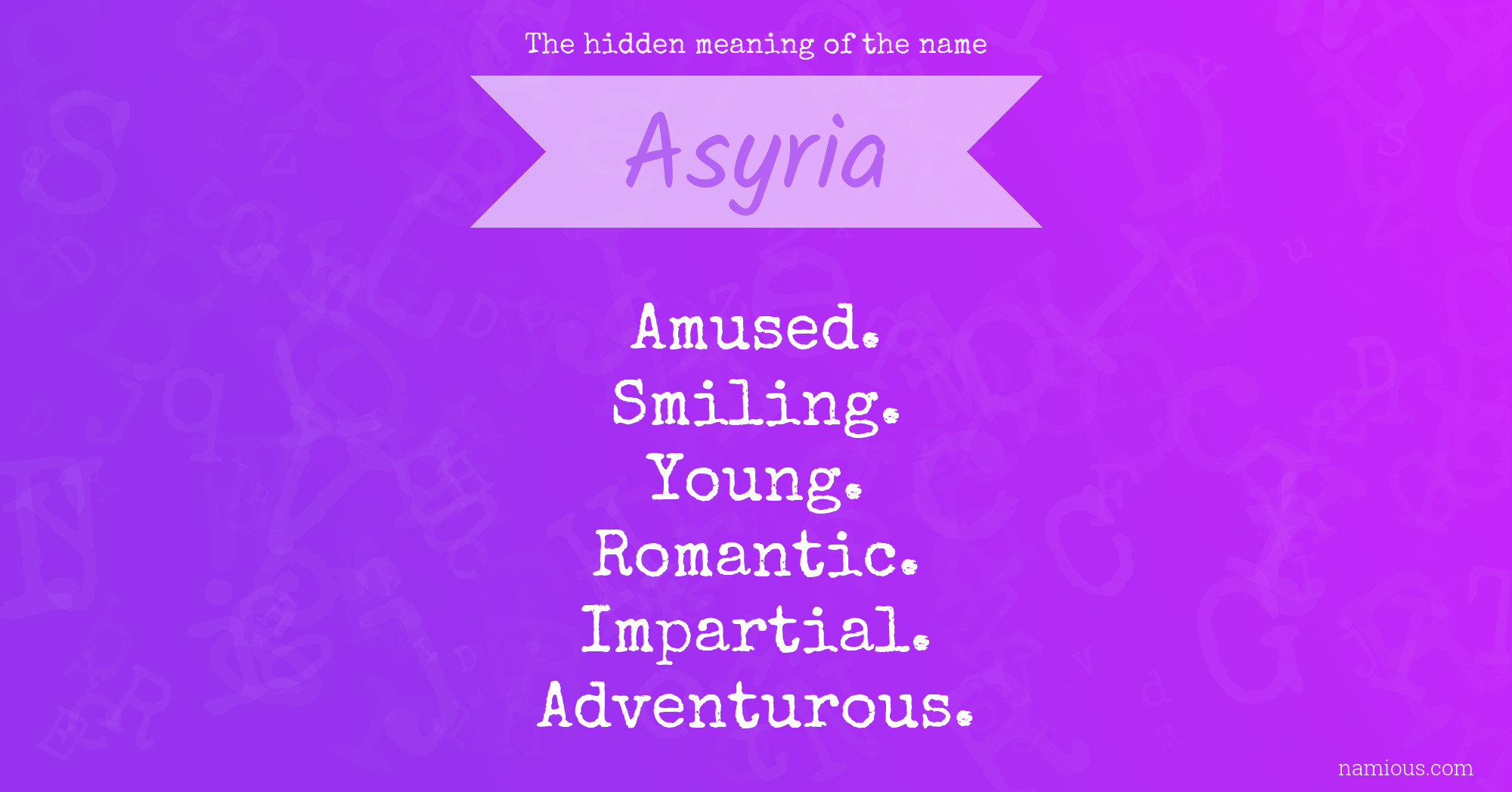 The hidden meaning of the name Asyria