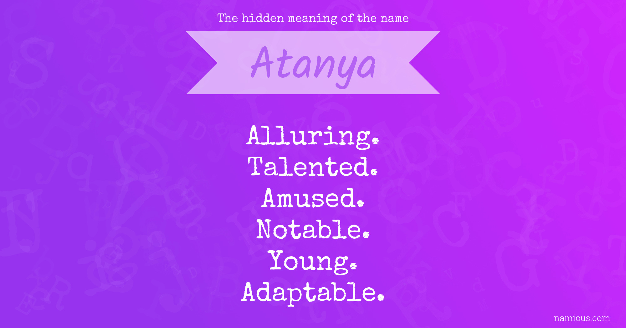 The hidden meaning of the name Atanya