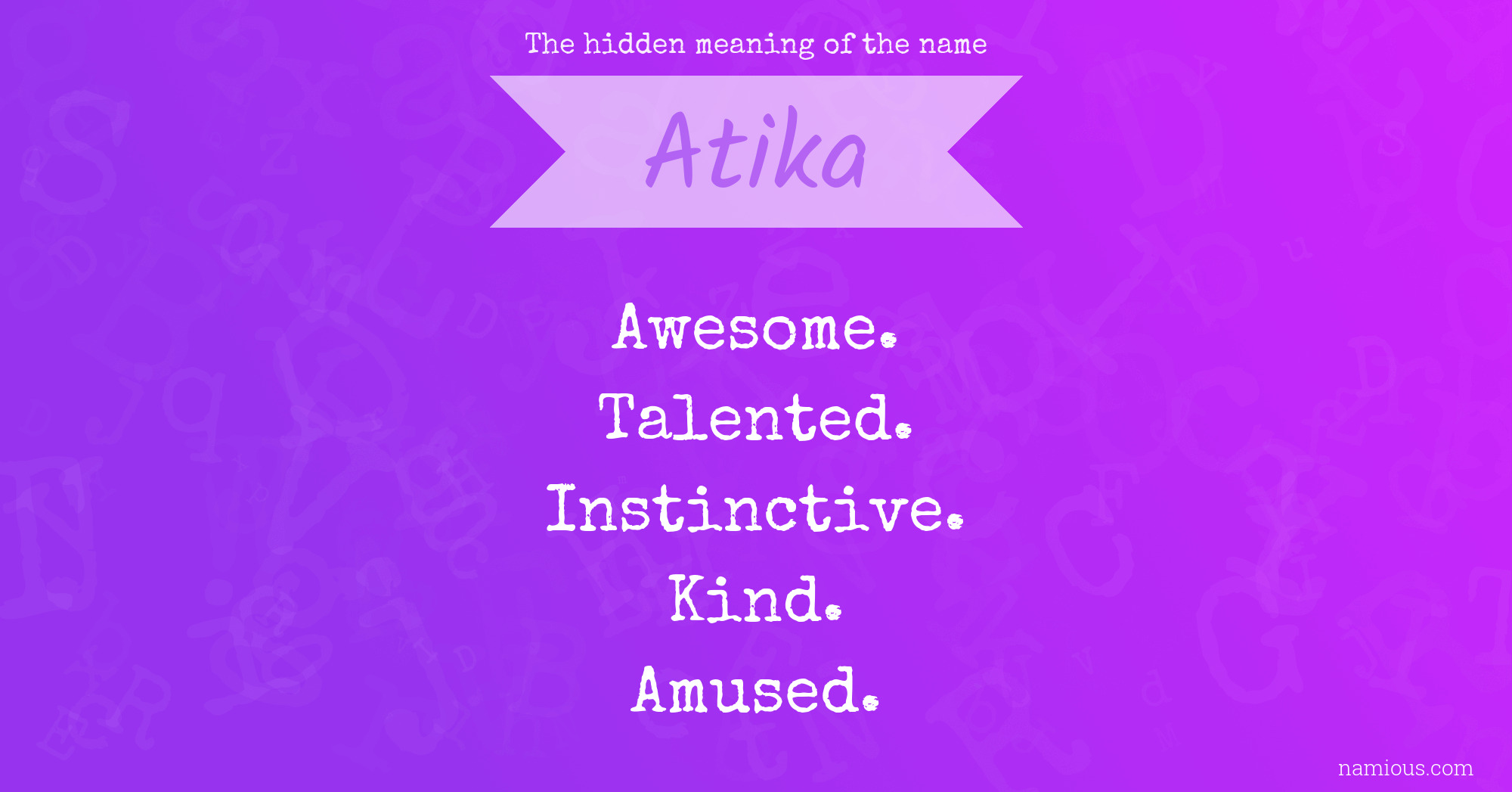 The hidden meaning of the name Atika