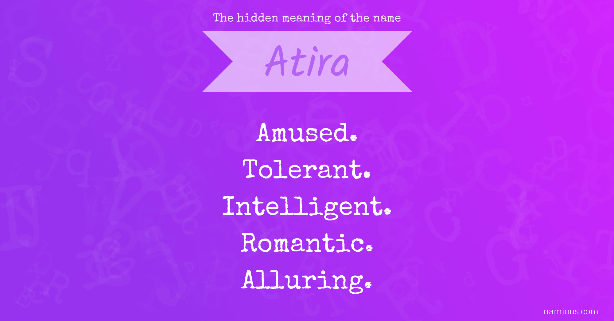 The hidden meaning of the name Atira