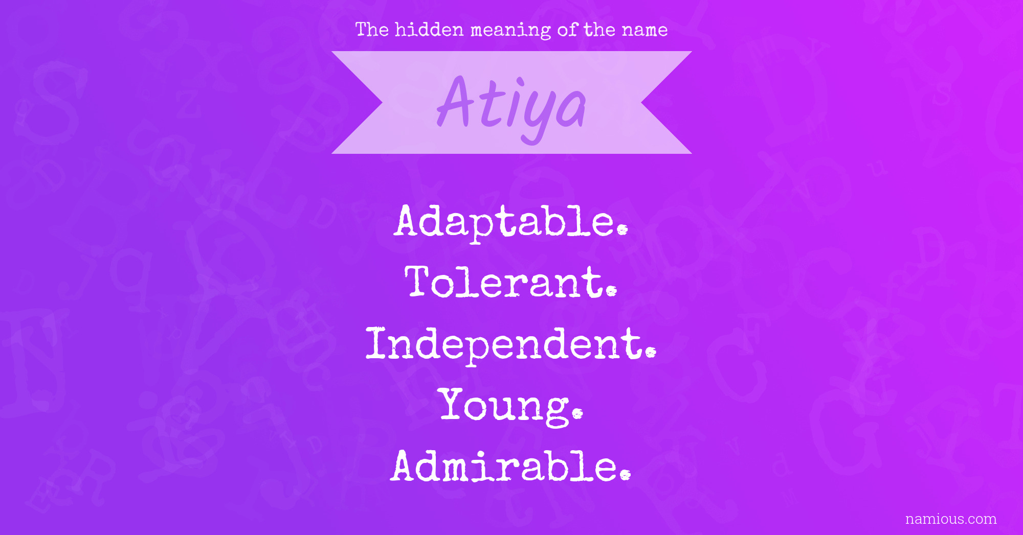 The hidden meaning of the name Atiya