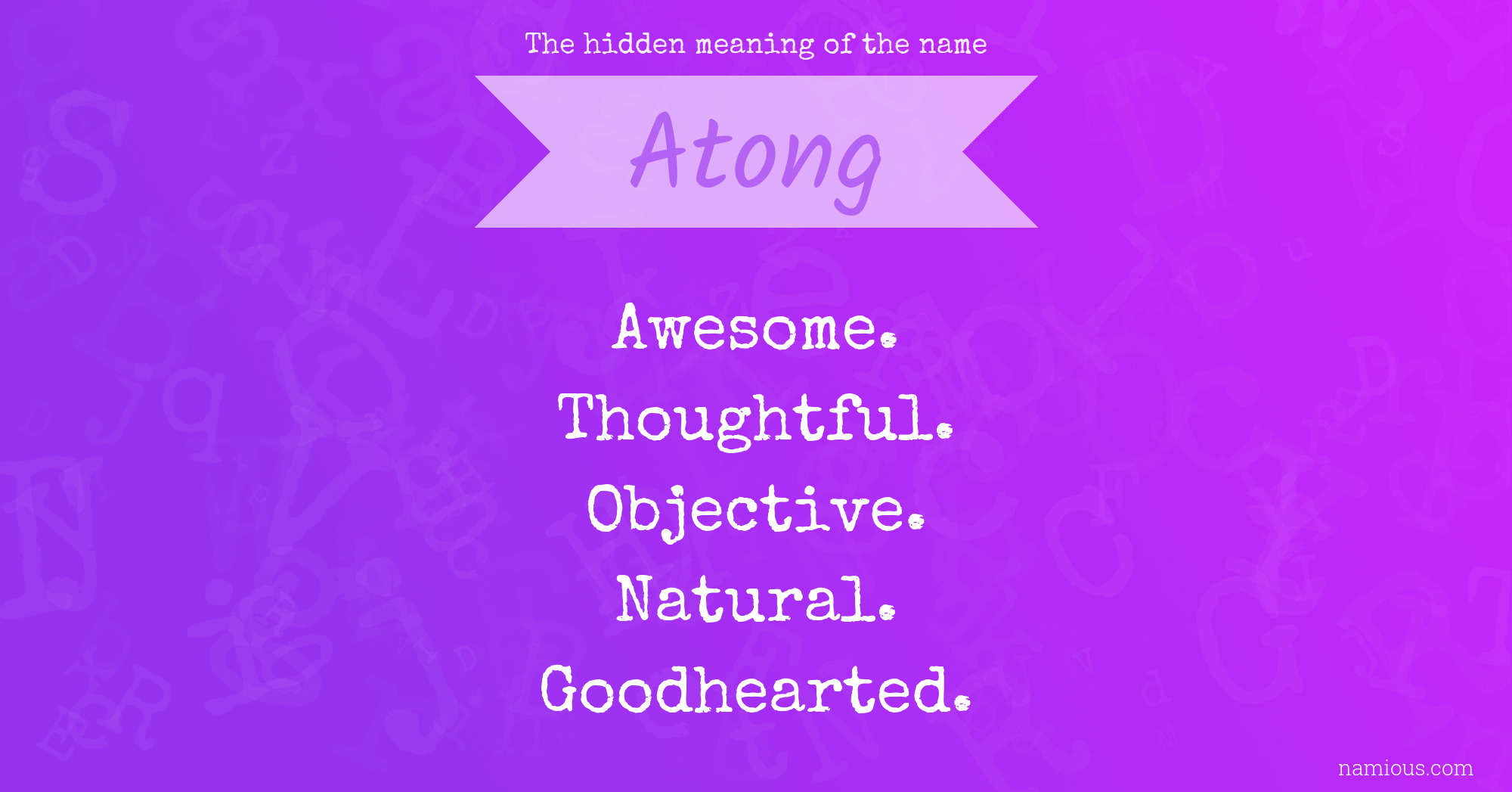 The hidden meaning of the name Atong