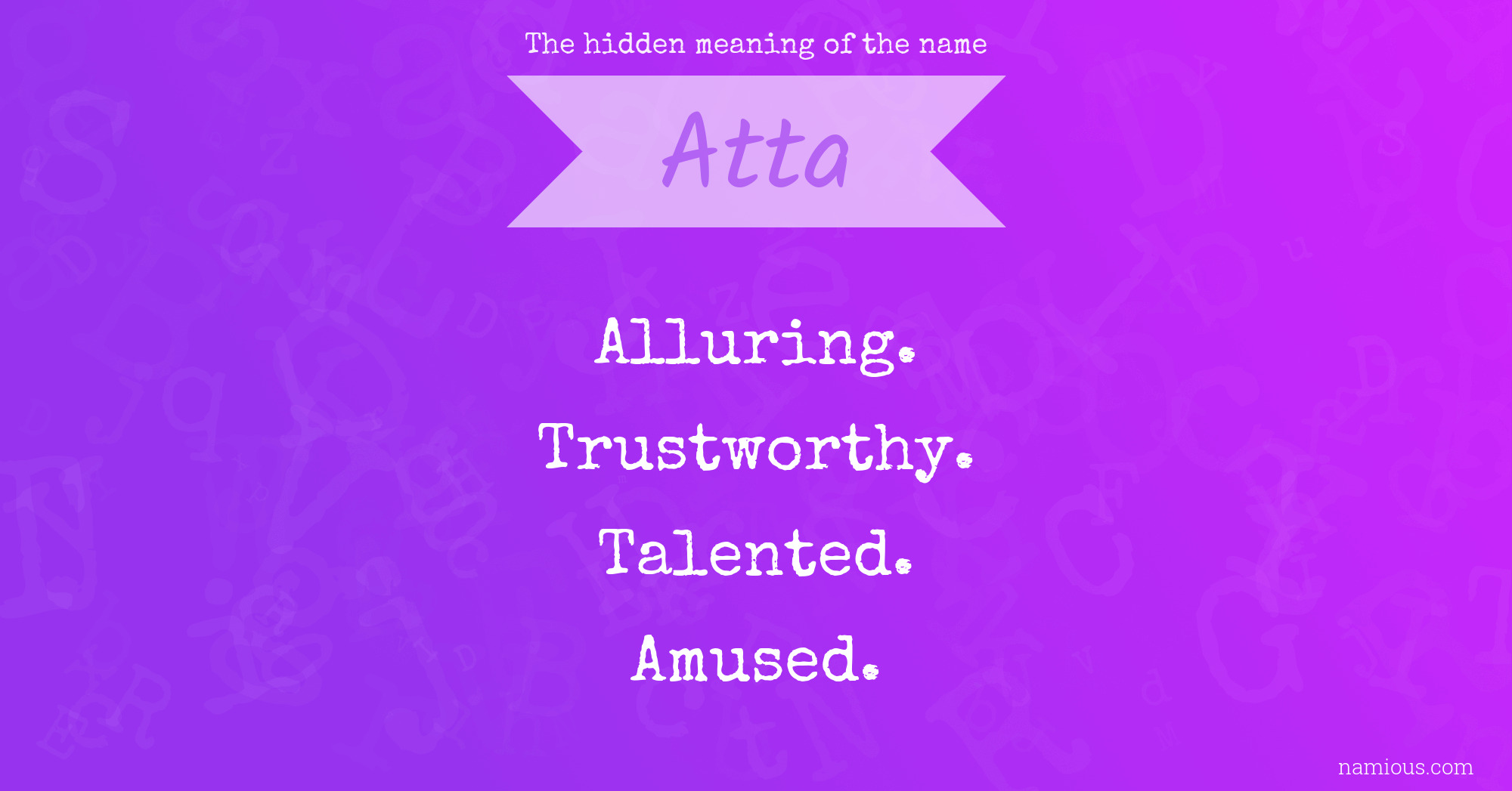 The hidden meaning of the name Atta