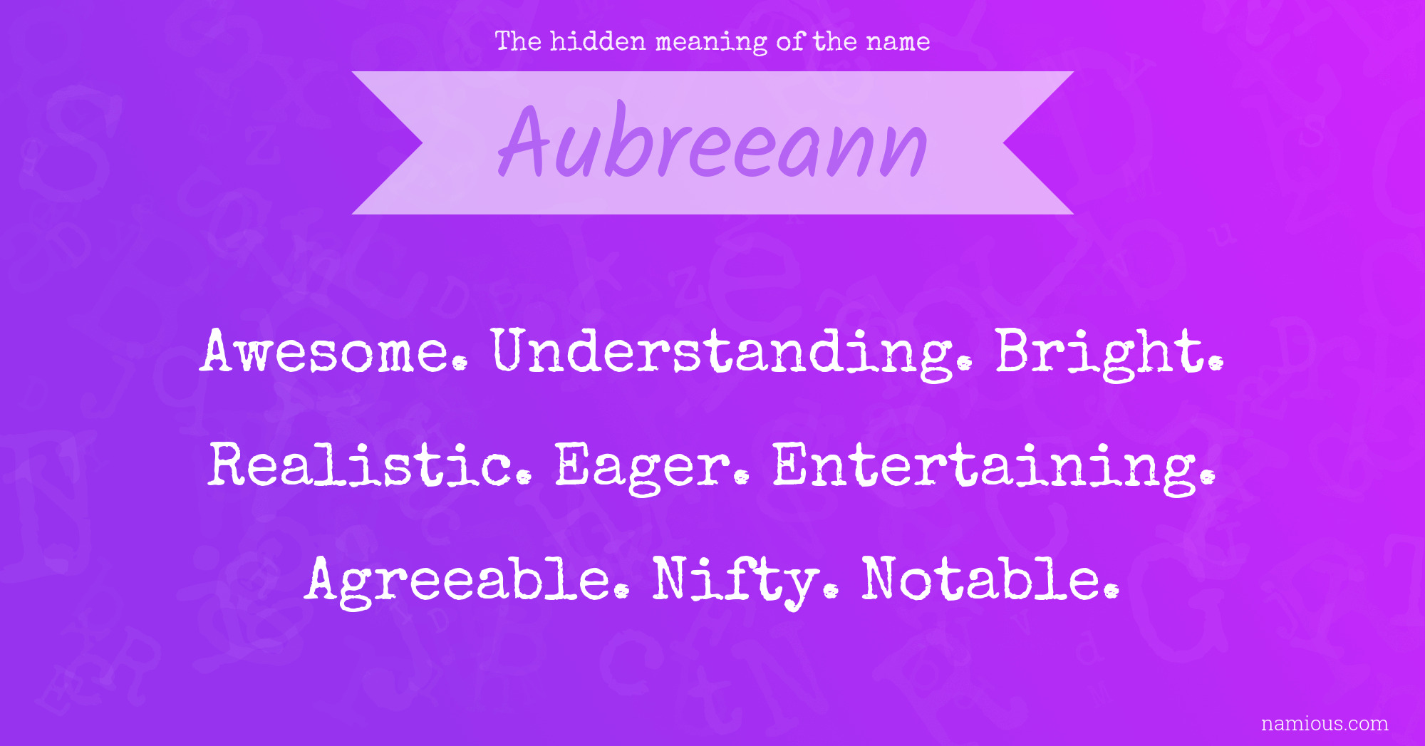 The hidden meaning of the name Aubreeann