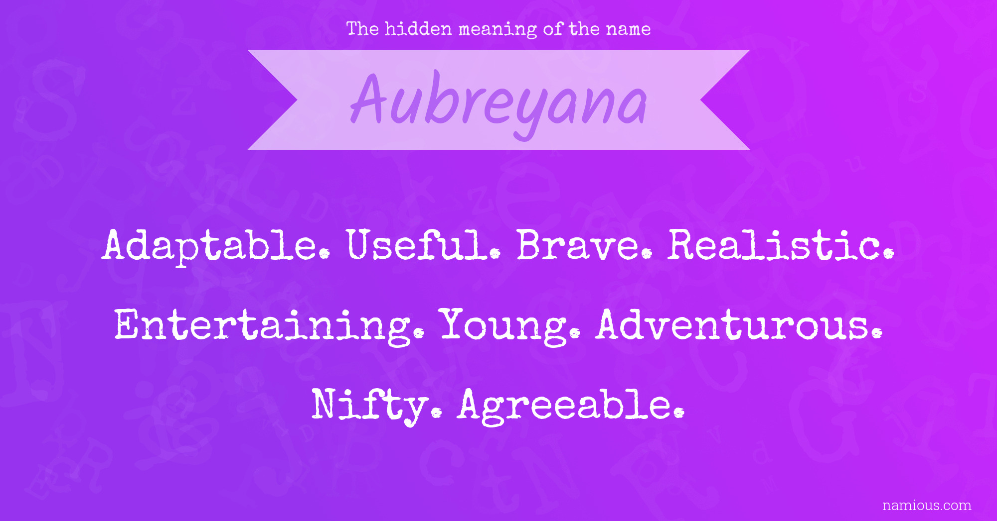 The hidden meaning of the name Aubreyana