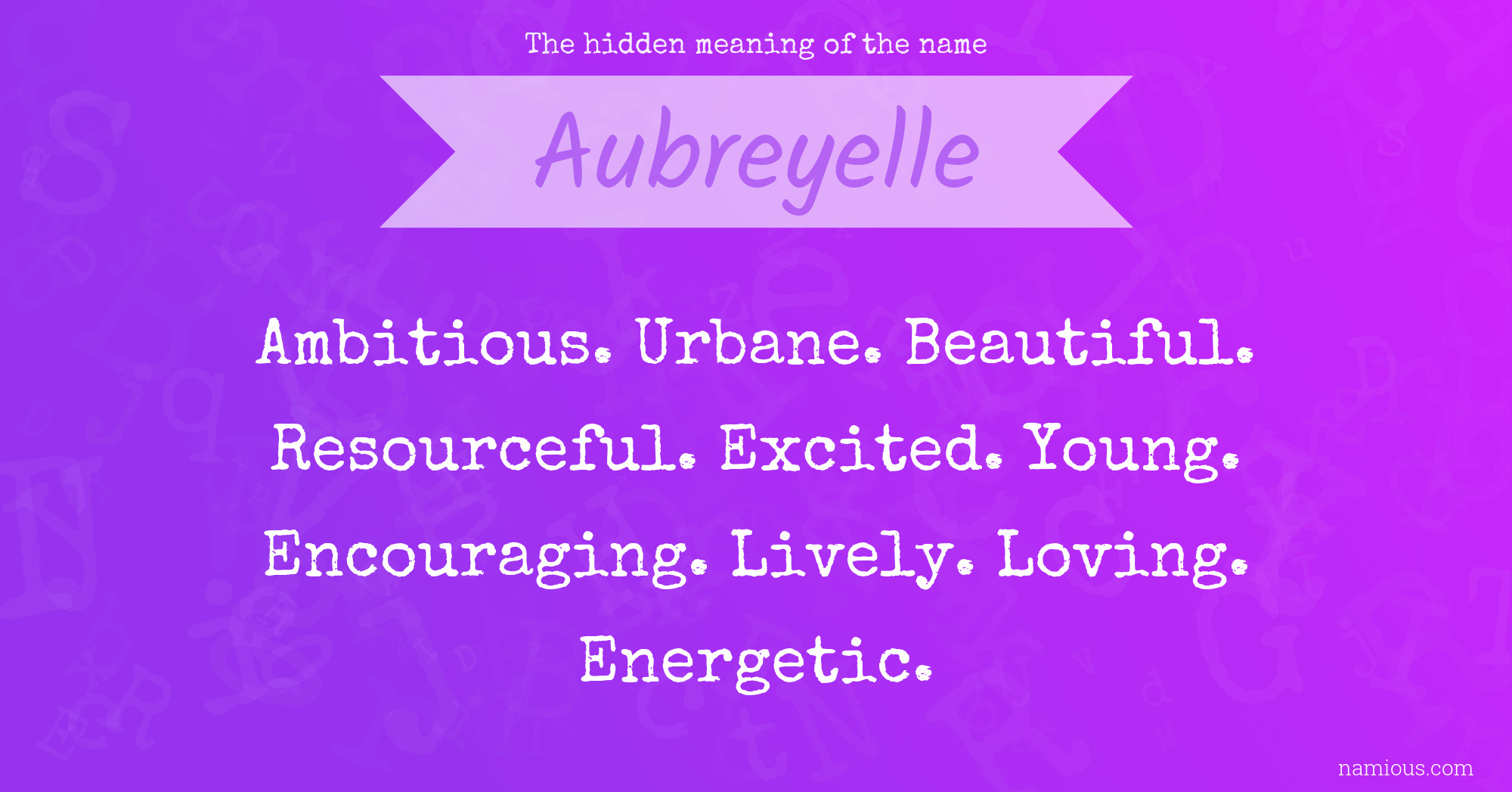 The hidden meaning of the name Aubreyelle