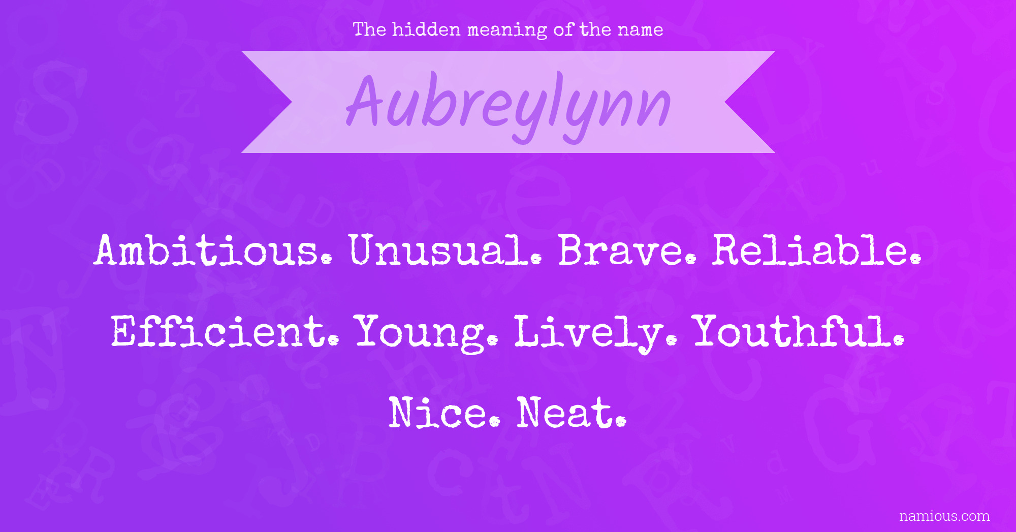 The hidden meaning of the name Aubreylynn