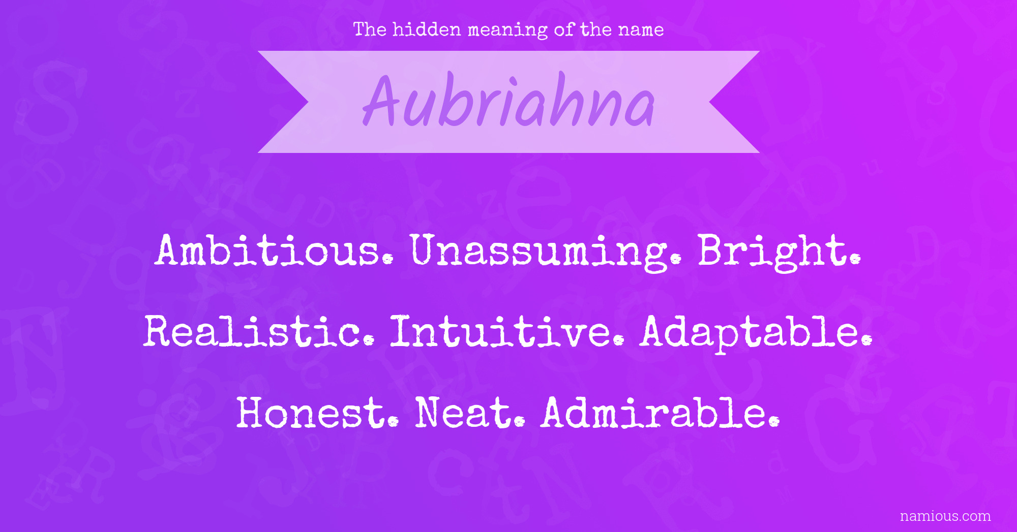 The hidden meaning of the name Aubriahna