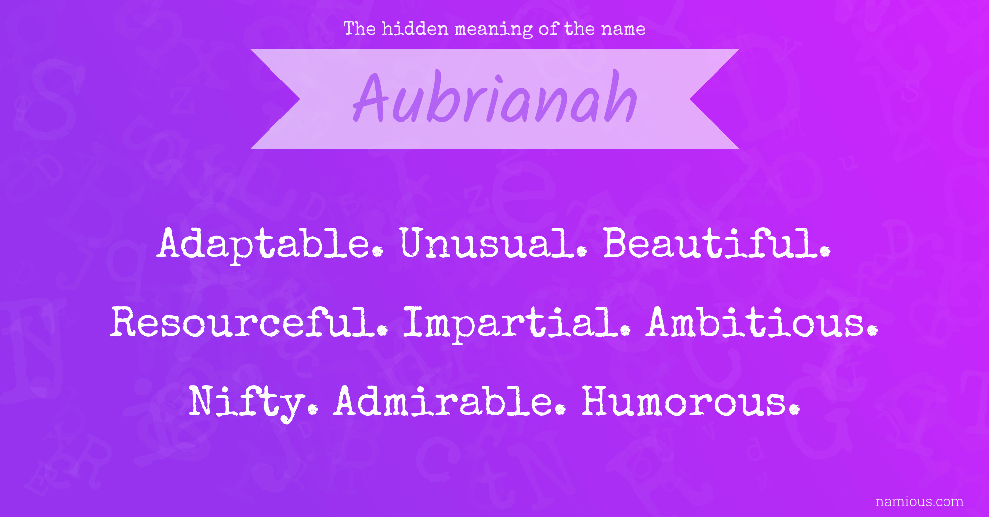 The hidden meaning of the name Aubrianah