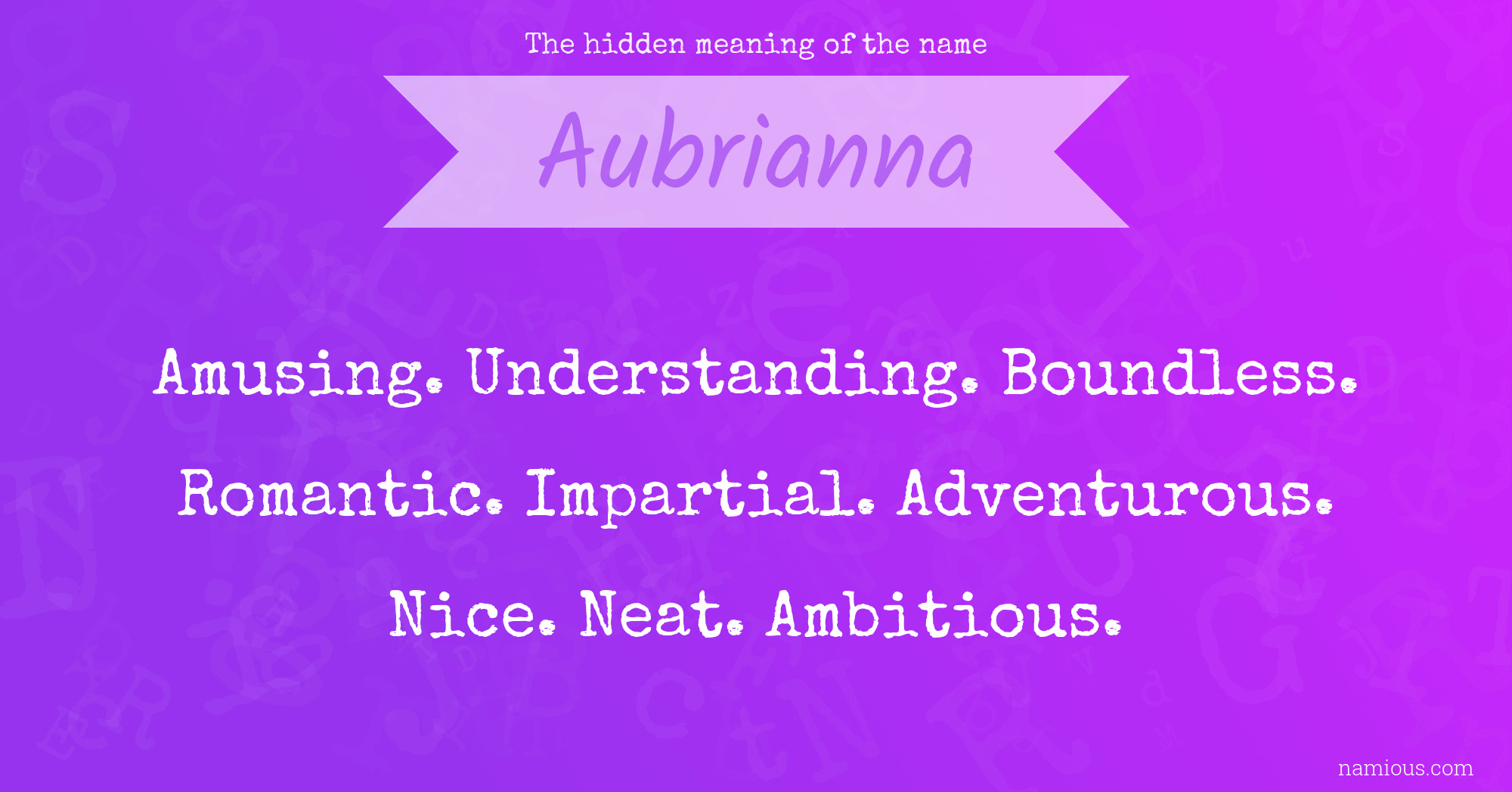 The hidden meaning of the name Aubrianna