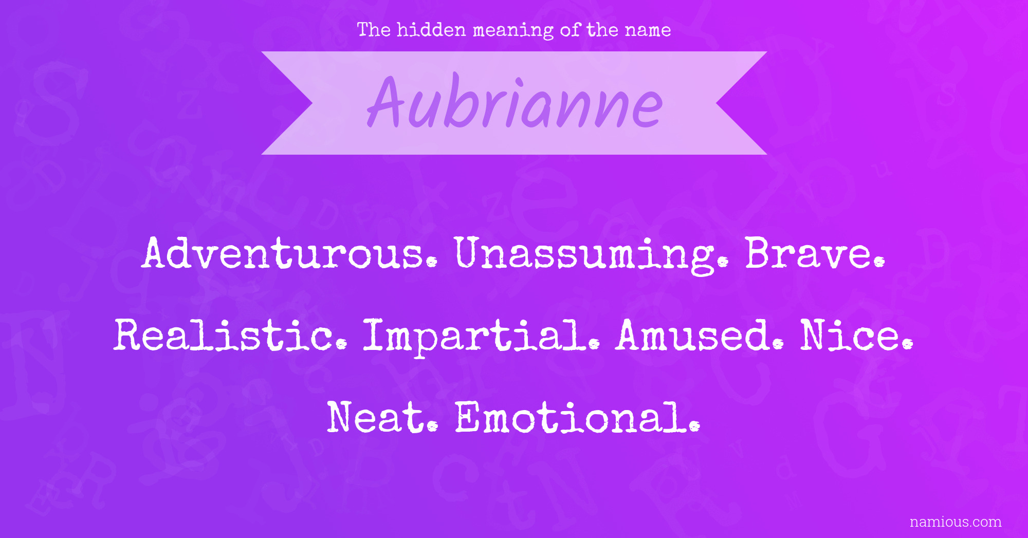 The hidden meaning of the name Aubrianne