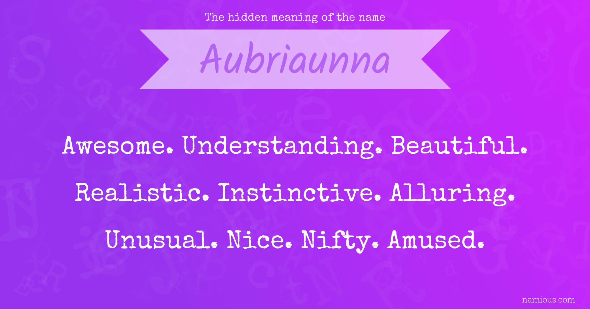 The hidden meaning of the name Aubriaunna