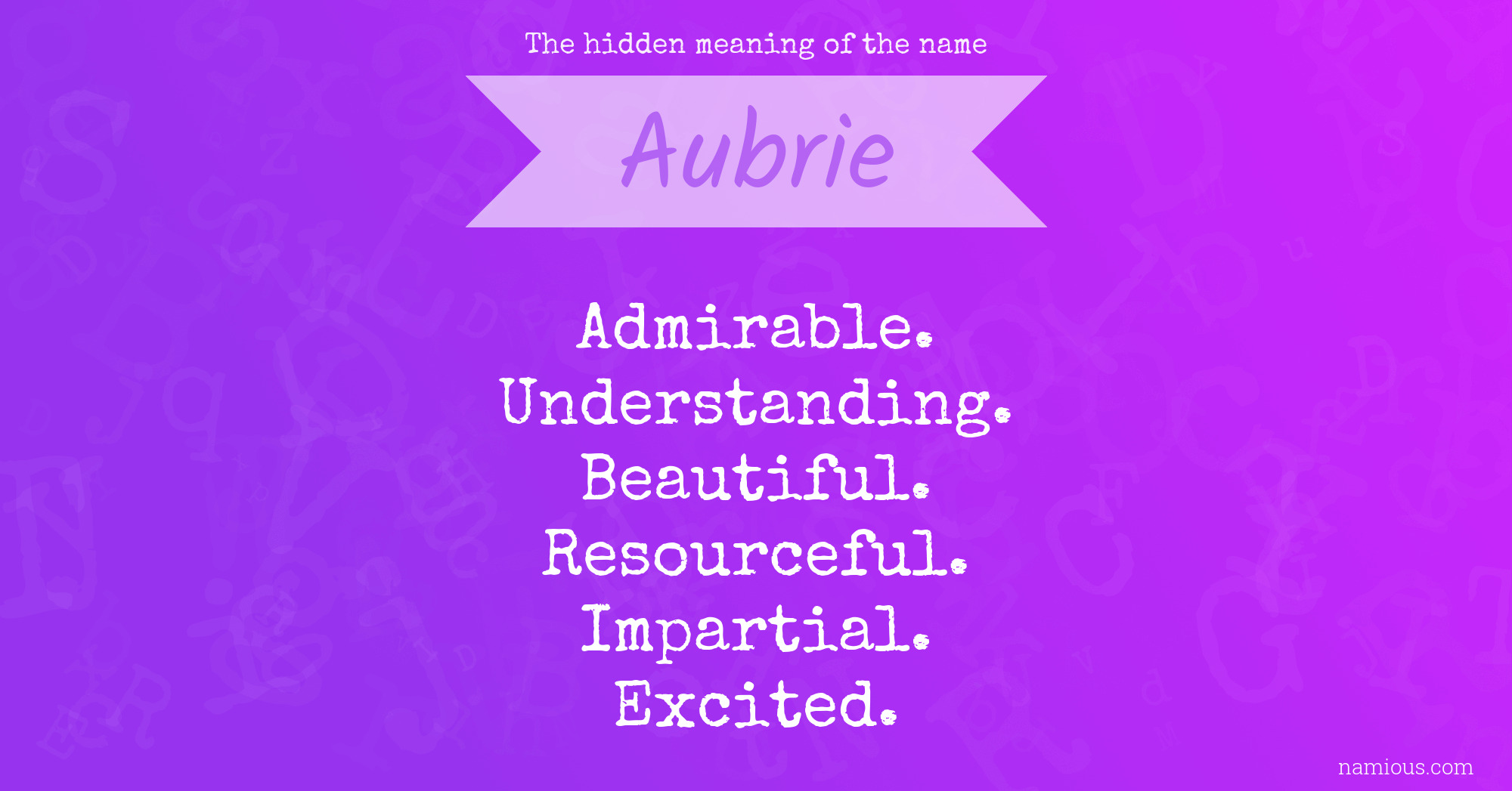 The hidden meaning of the name Aubrie