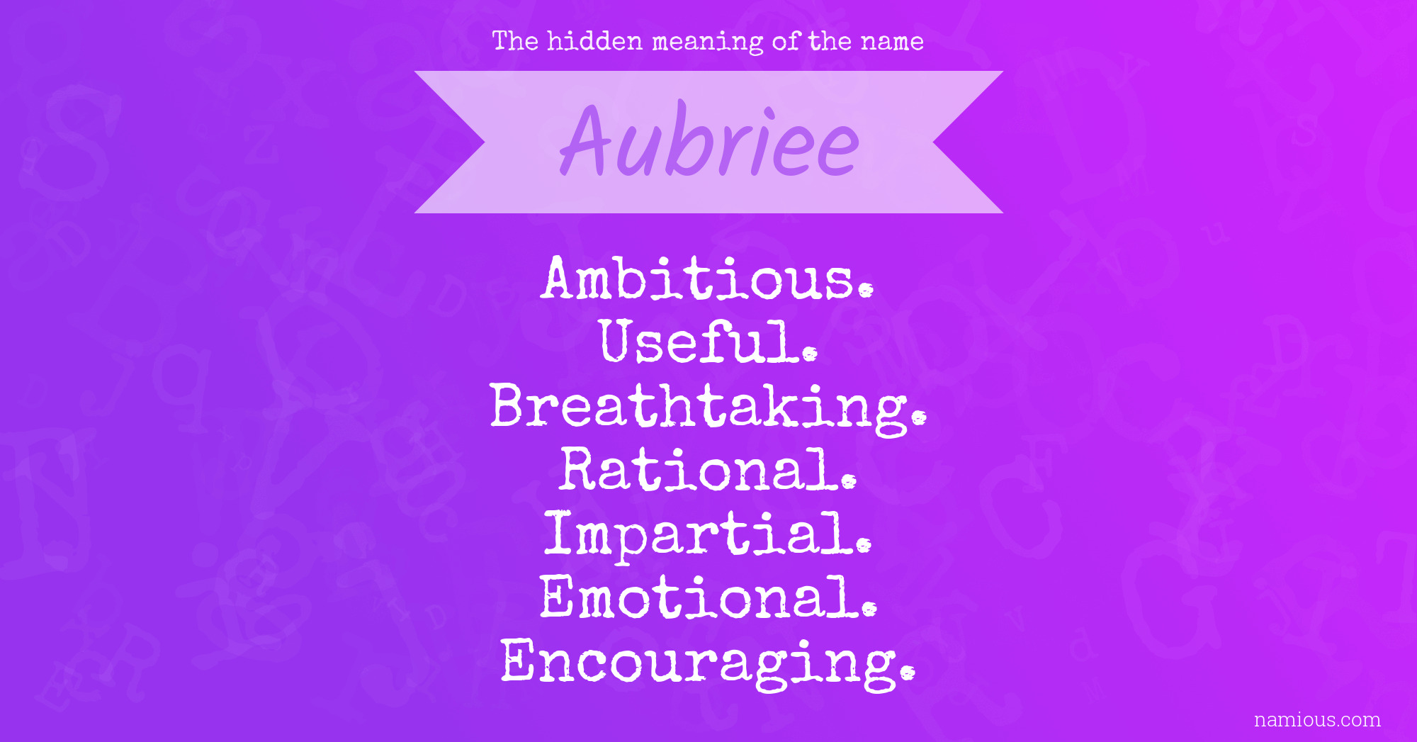 The hidden meaning of the name Aubriee