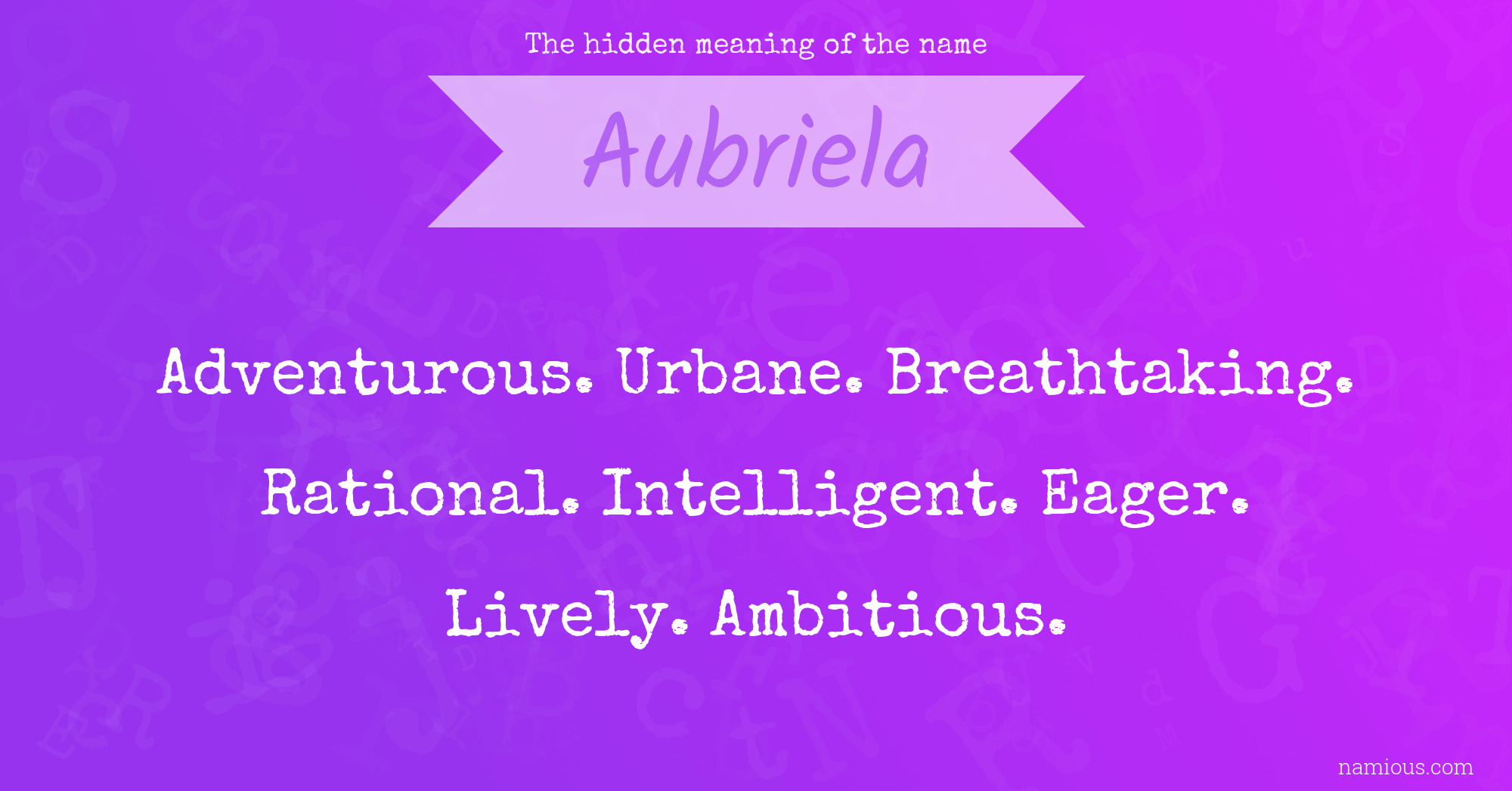 The hidden meaning of the name Aubriela