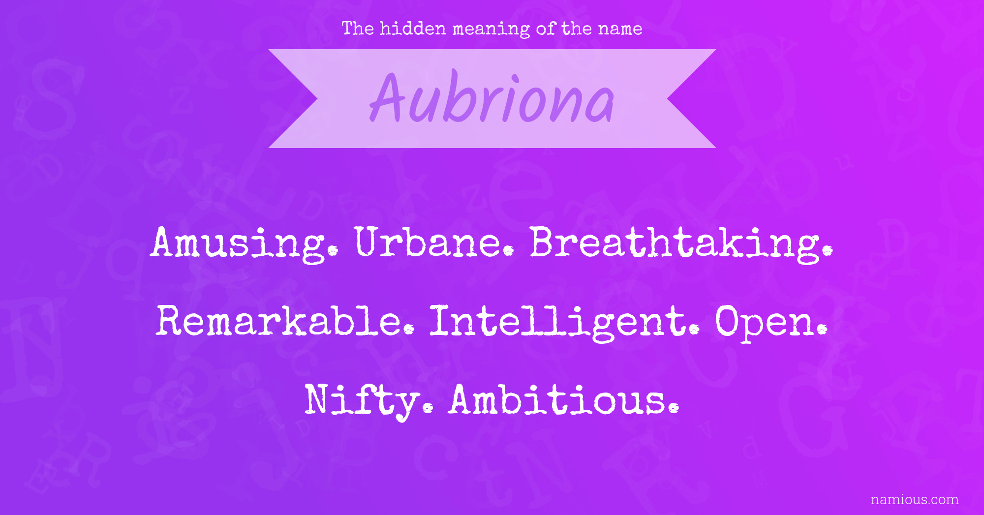 The hidden meaning of the name Aubriona